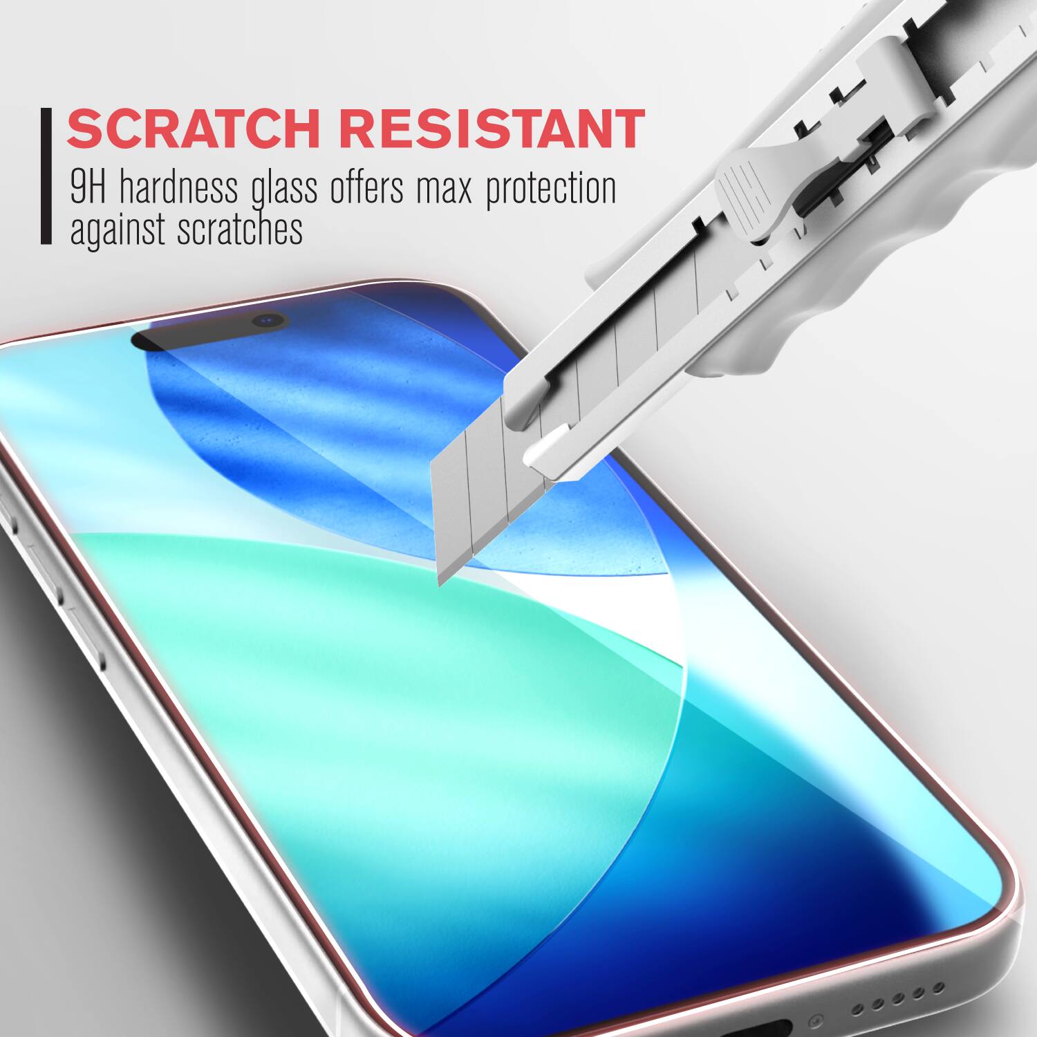 SCRATCH RESISTANT  
9H hardness glass offers max protection against scratches