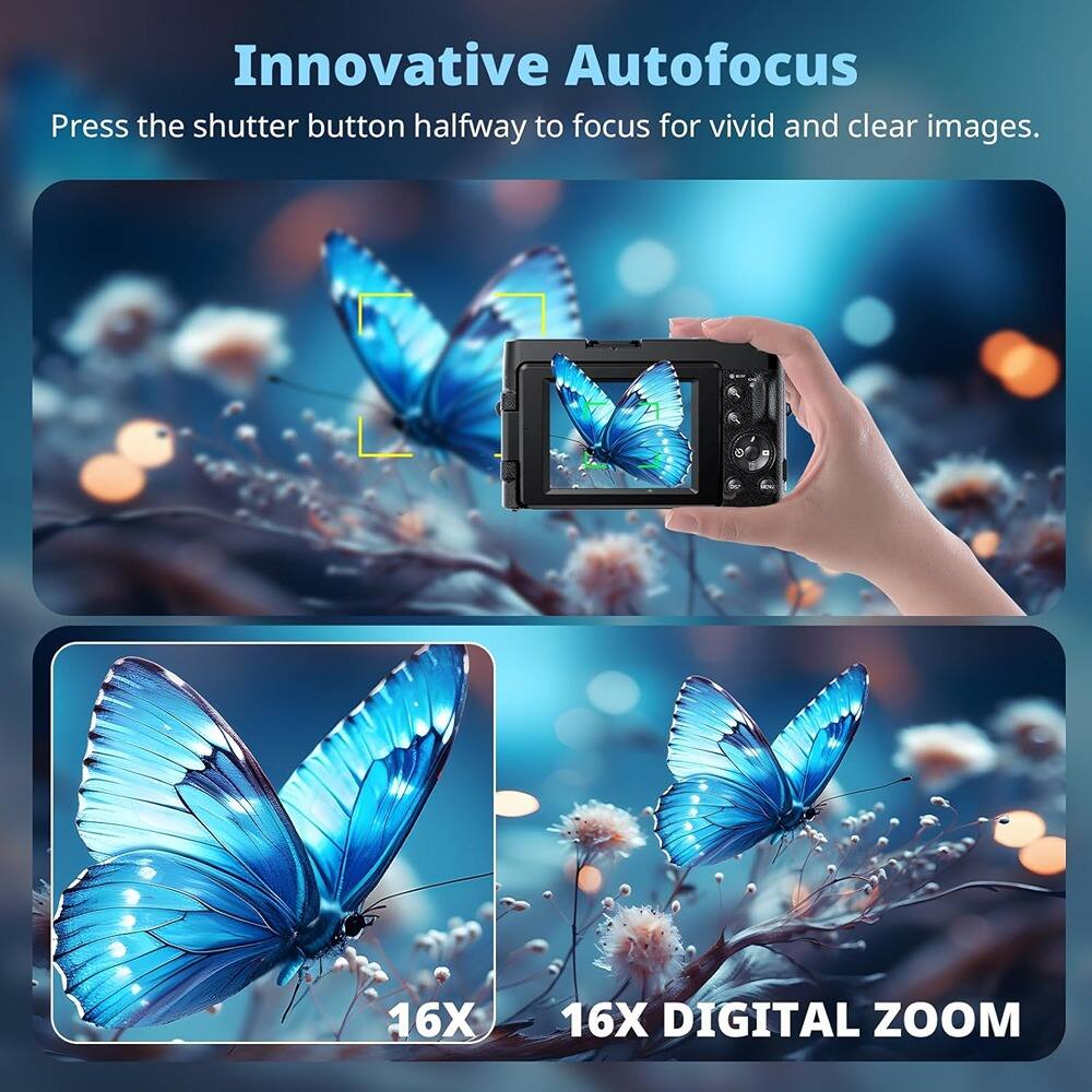 Innovative Autofocus  
Press the shutter button halfway to focus for vivid and clear images.  

16X DIGITAL ZOOM