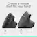 Choose a mouse that fits your hand
S/M LIFT
M/L MX VERTICAL