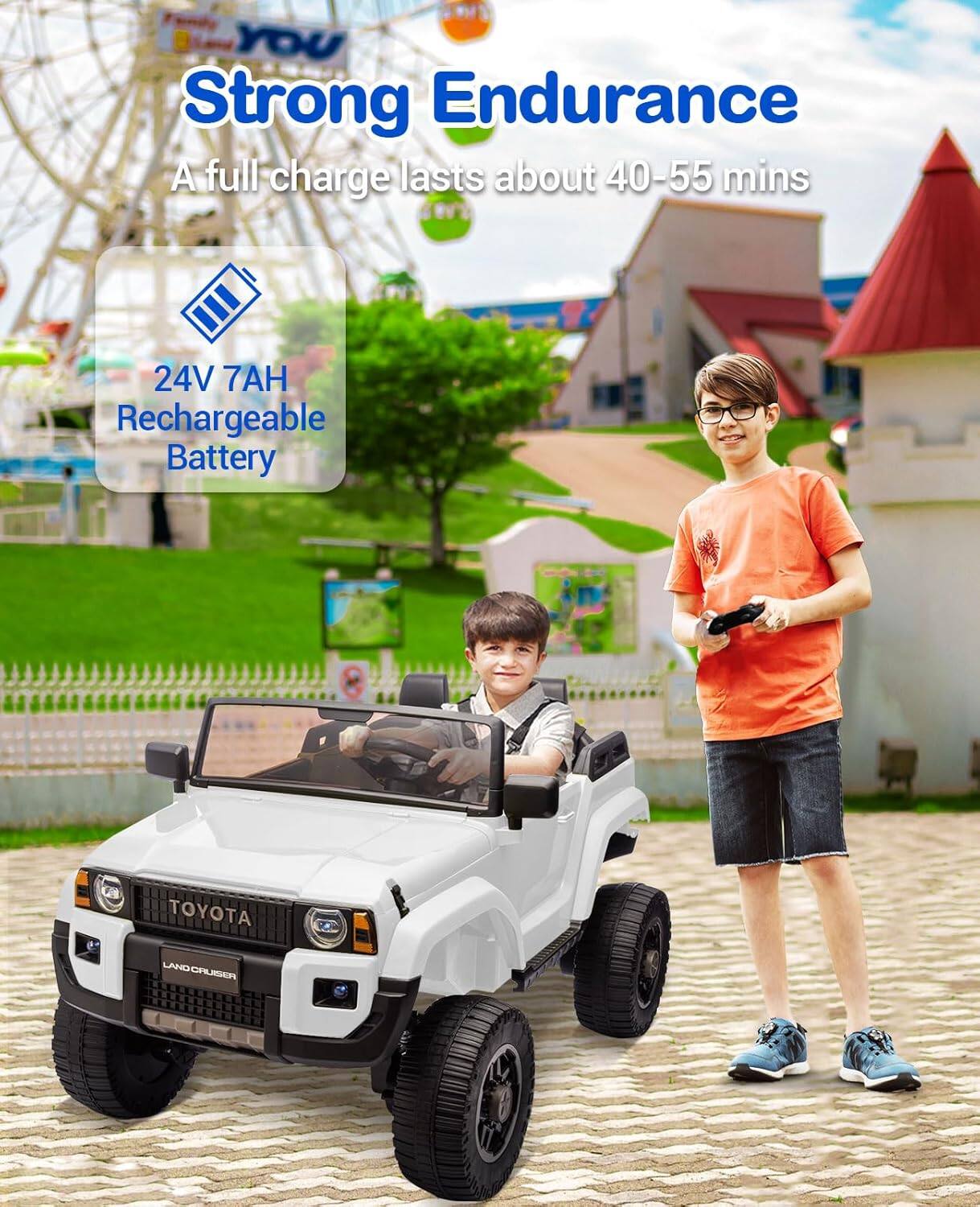 Strong Endurance  
A full charge lasts about 40-55 mins  

24V 7AH Rechargeable Battery  

TOYOTA LAND CRUISER