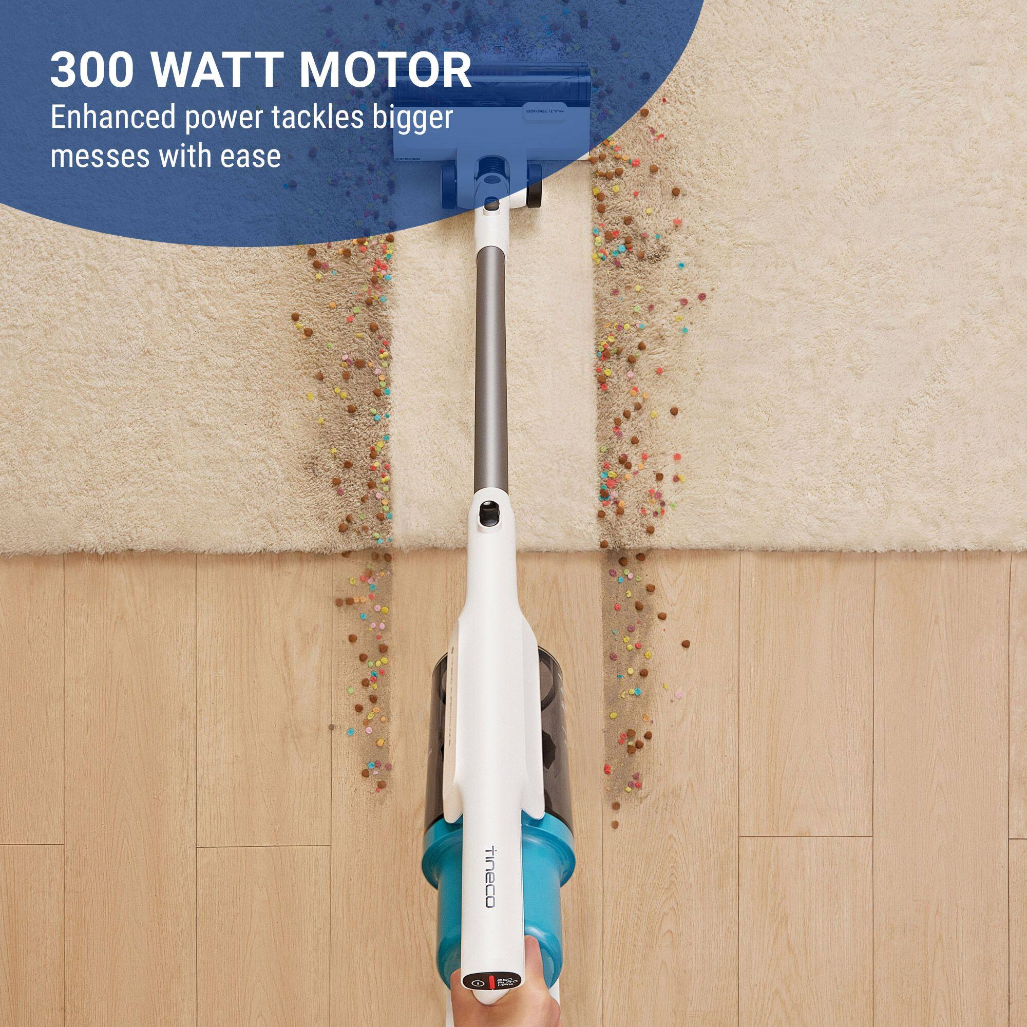 300 WATT MOTOR  
Enhanced power tackles bigger messes with ease