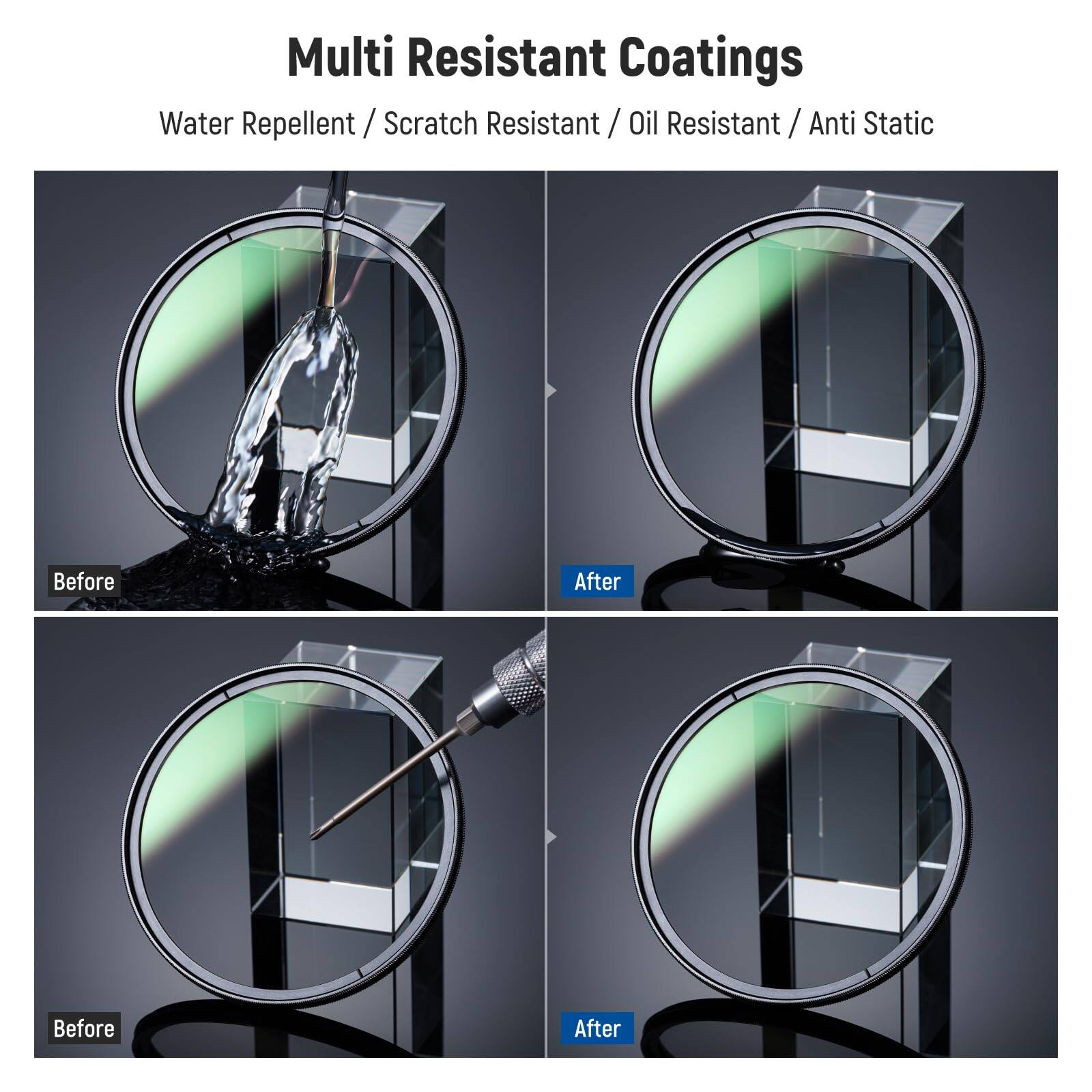 Multi Resistant Coatings  
Water Repellent / Scratch Resistant / Oil Resistant / Anti Static  

Before  
After  

Before  
After