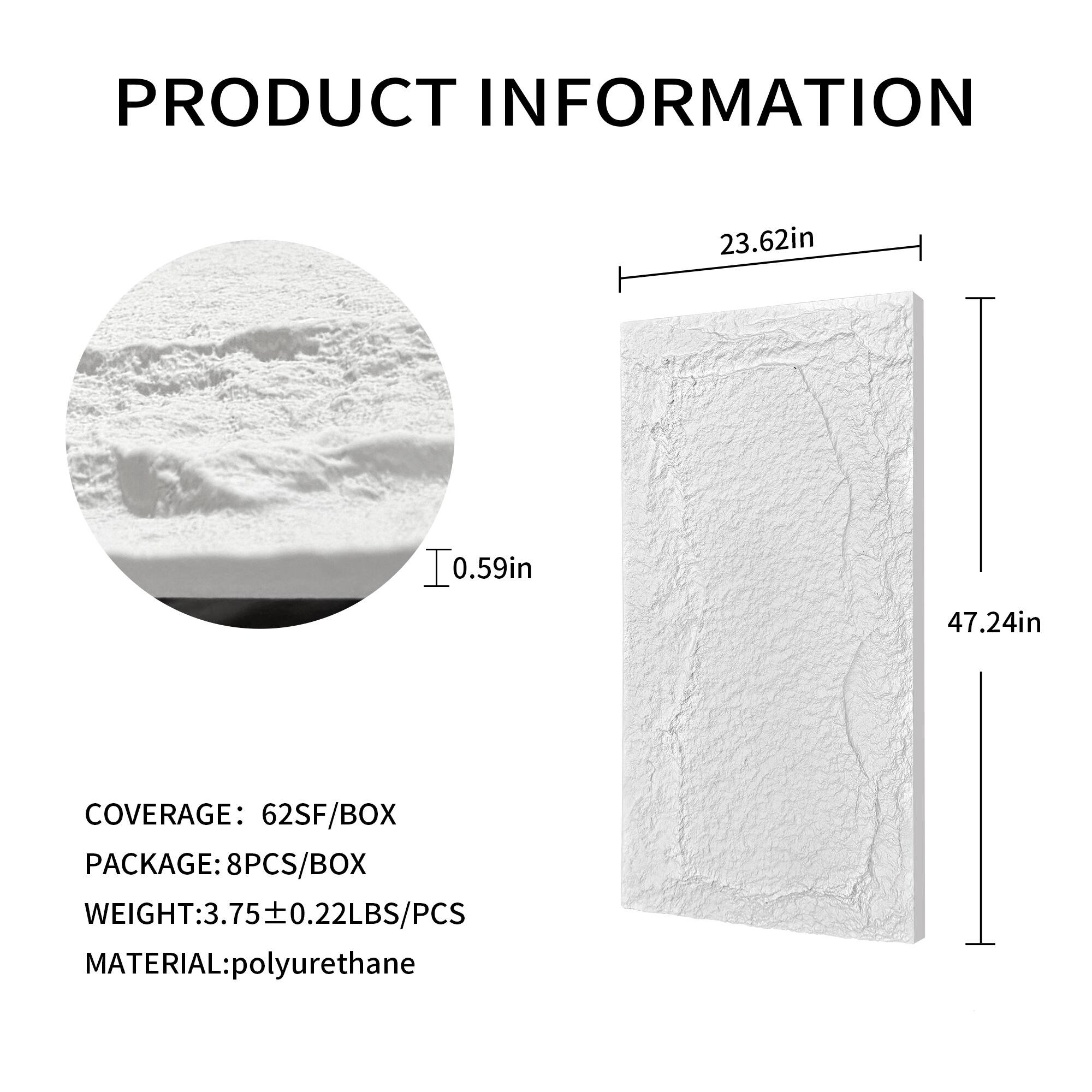 PRODUCT INFORMATION

23.62in x 10.59in x 0.59in

COVERAGE: 62SF/BOX

PACKAGE: 8PCS/BOX

WEIGHT: 3.75±0.22LBS/PCS

MATERIAL: polyurethane