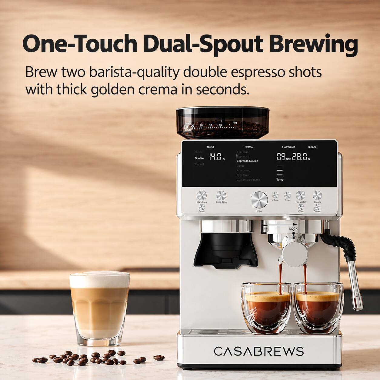 One-Touch Dual-Spout Brewing  
Brew two barista-quality double espresso shots with thick golden crema in seconds.

Crum X  
25 x 6  
Time:  
Grind Bayed Couble 14.0 I Manual  
Coffee Espresso ESPARSSO Espresso Double Lungo Americano Cold Brew Customize Volume  
Hot Water Steam 09 Sou 28.0 1 Temp  
Stant  
Grind Total  
Volume  
Tump  
HalWater  
Share  
conQ  
free  
COM  
CNO  
LOCK  
CASABREWS