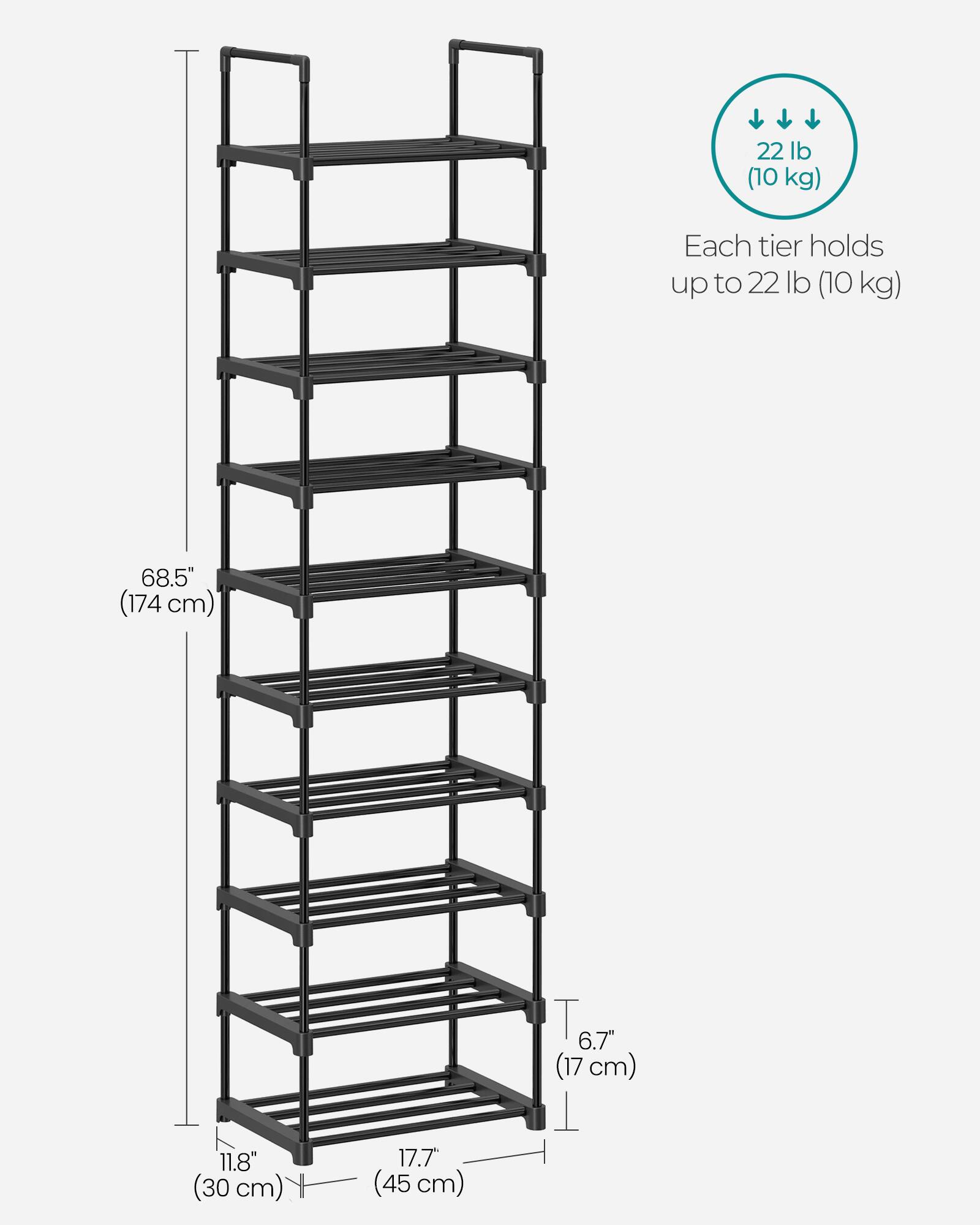 22 lb (10 kg)  
Each tier holds up to 22 lb (10 kg)  
68.5" (174 cm)  
11.8" (30 cm)  
17.7" (45 cm)  
6.7" (17 cm)