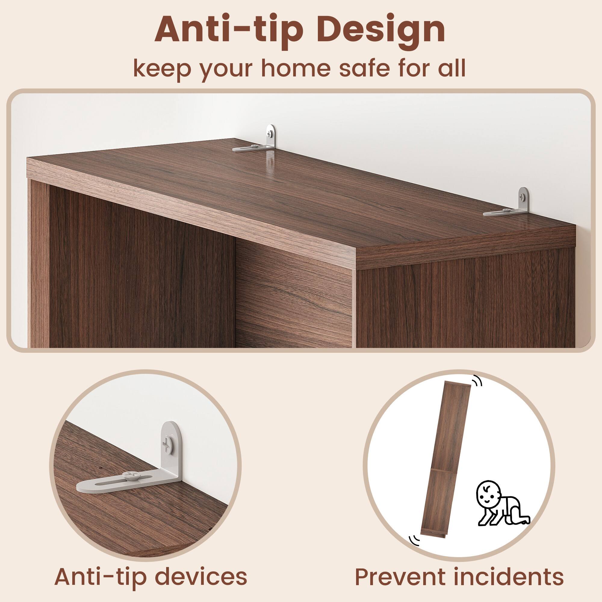 Anti-tip Design keep your home safe for all  
Anti-tip devices Prevent incidents