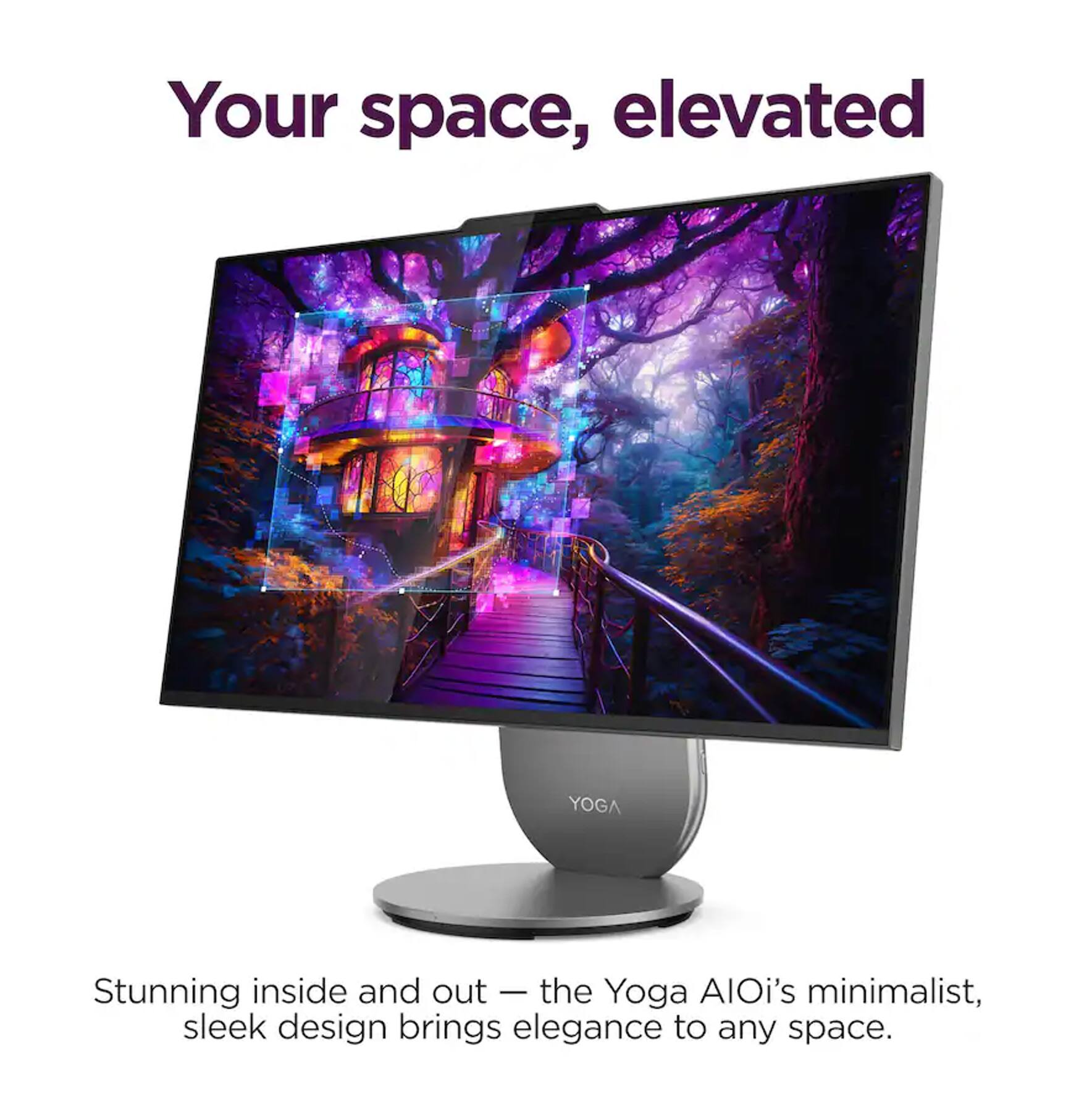 Your space, elevated

Stunning inside and out — the Yoga AIOi's minimalist, sleek design brings elegance to any space.