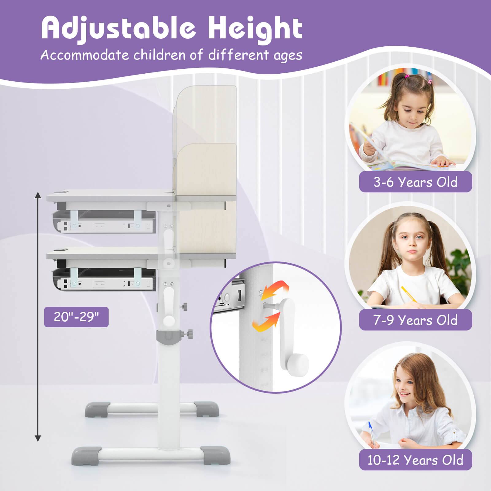 Adjustable Height  
Accommodate children of different ages  

20"-29"  

3-6 Years Old  

7-9 Years Old  

10-12 Years Old