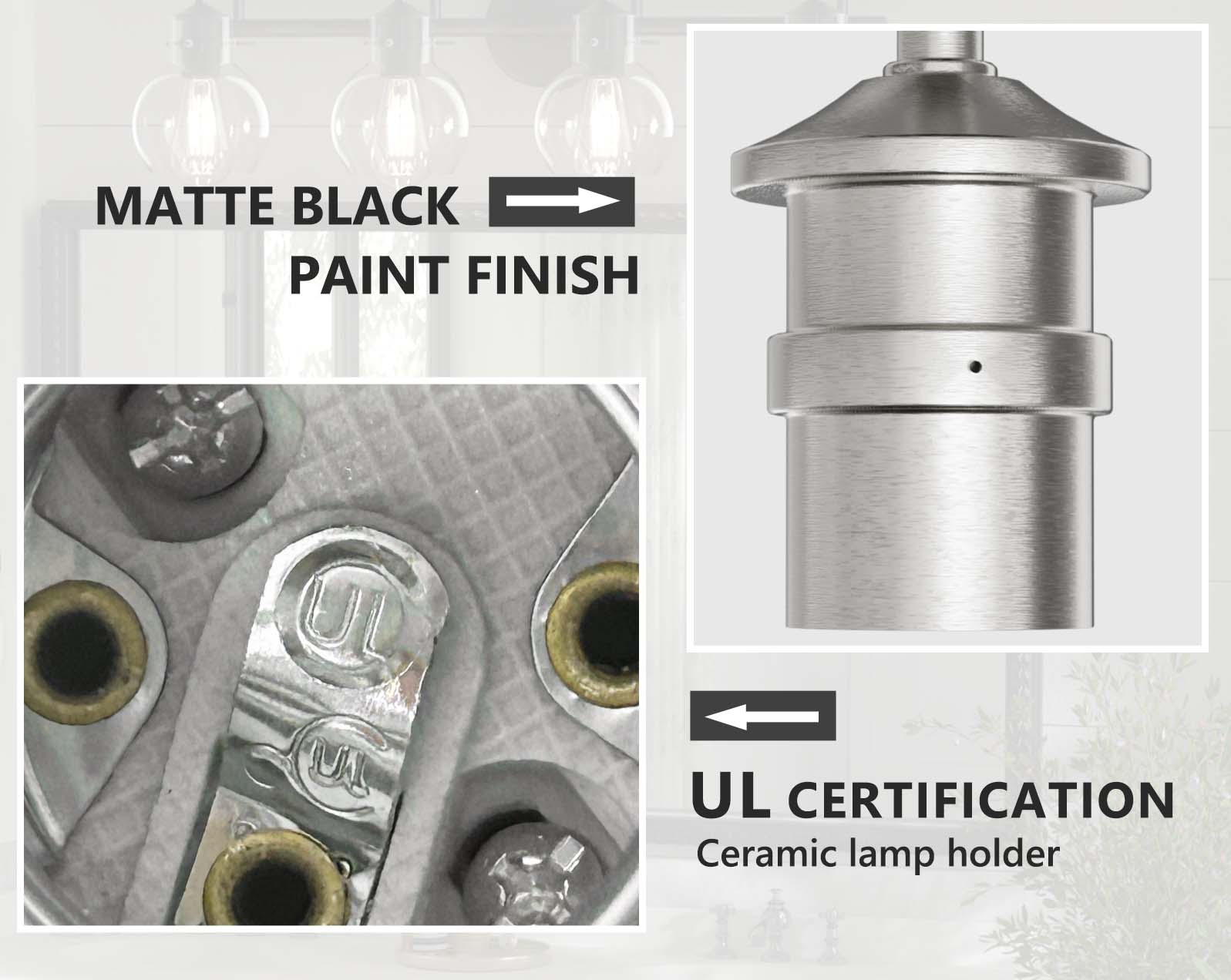 MATTE BLACK PAINT FINISH  
UL CERTIFICATION  
Ceramic lamp holder