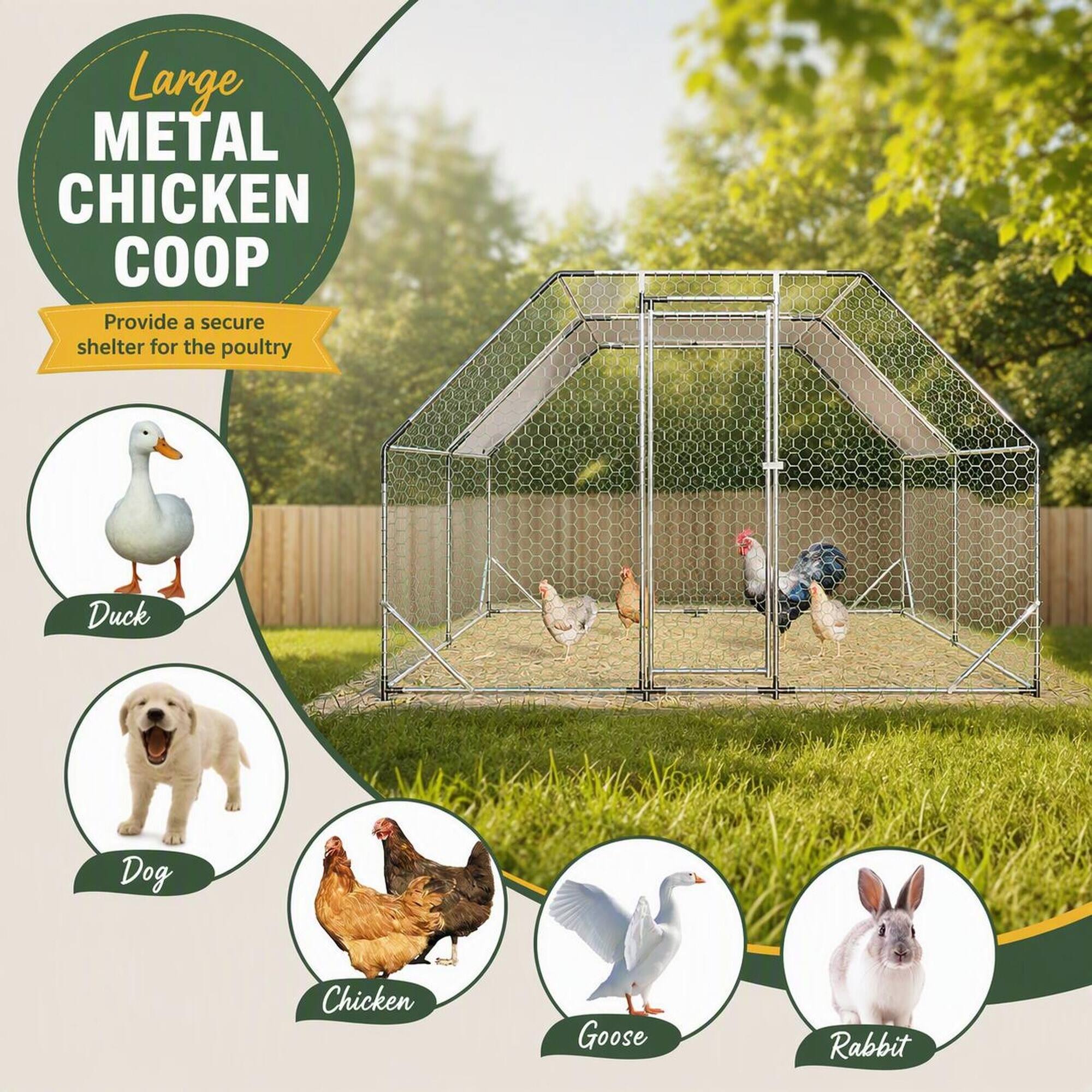 Large METAL CHICKEN COOP  
Provide a secure shelter for the poultry  
- Duck  
- Dog  
- Chicken  
- Goose  
- Rabbit