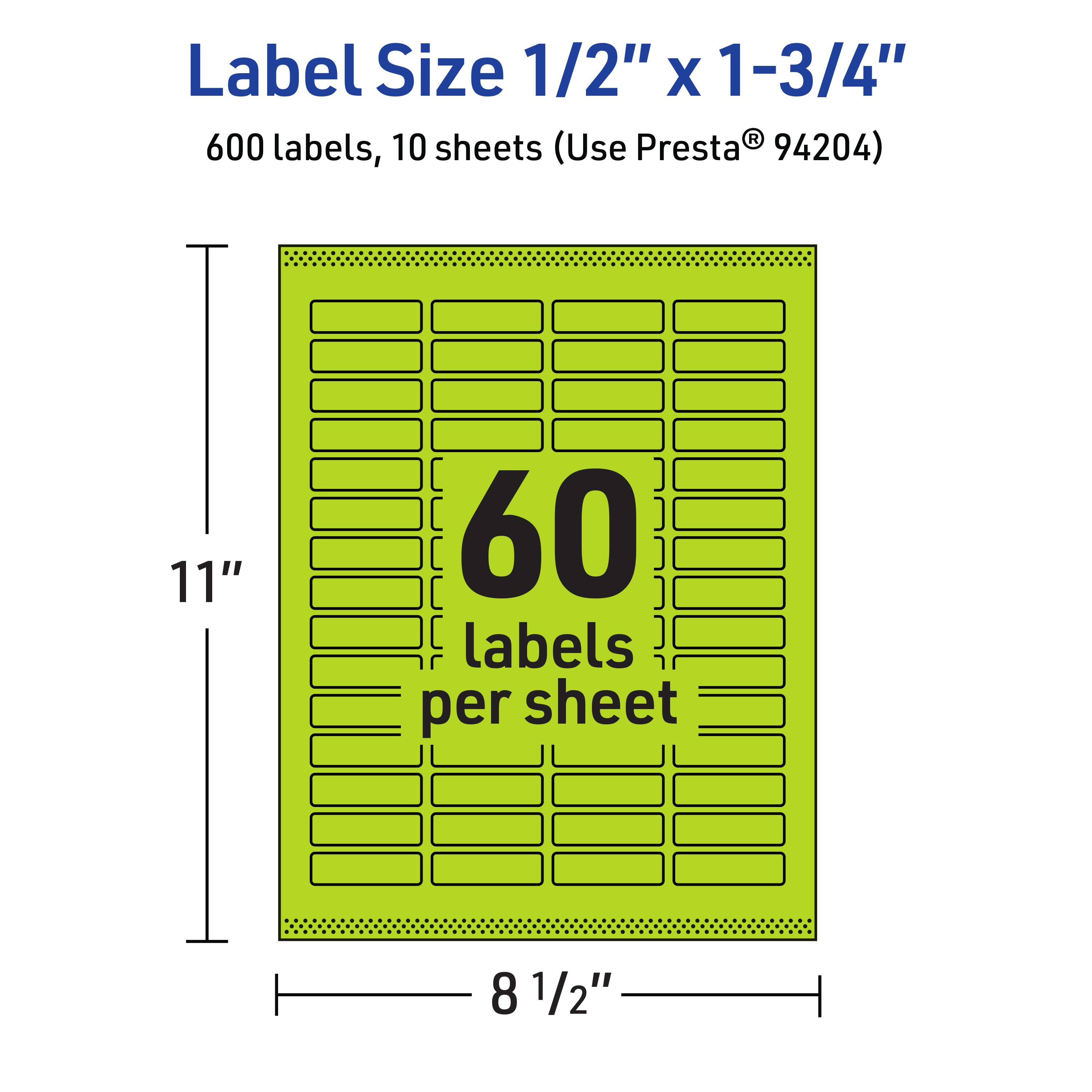 Label Size 1/2" x 1-3/4"  
600 labels, 10 sheets (Use Presta® 94204)  
11" x 8 1/2"  
60 labels per sheet