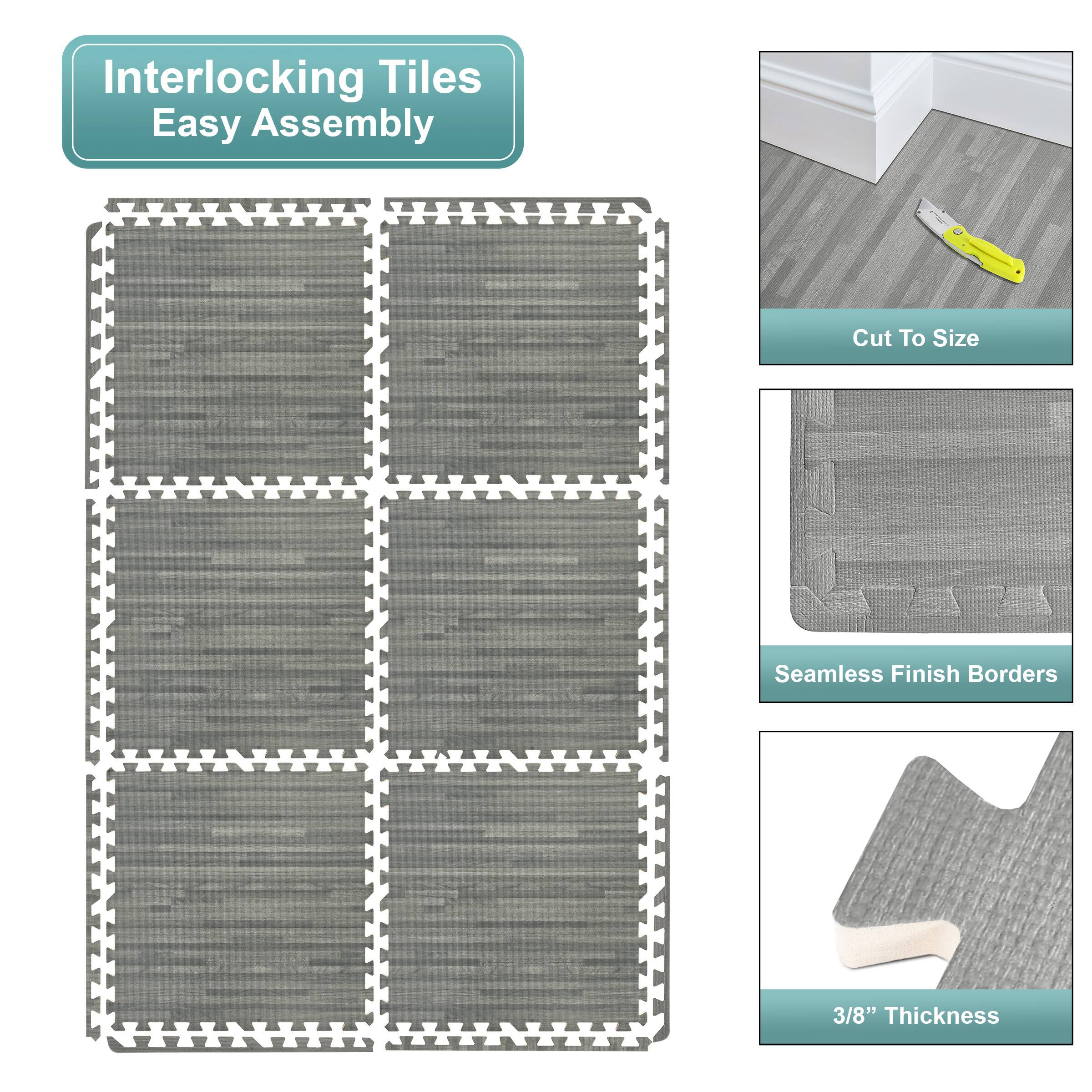 Interlocking Tiles  
Easy Assembly  

Cut To Size  

Seamless Finish Borders  

3/8" Thickness