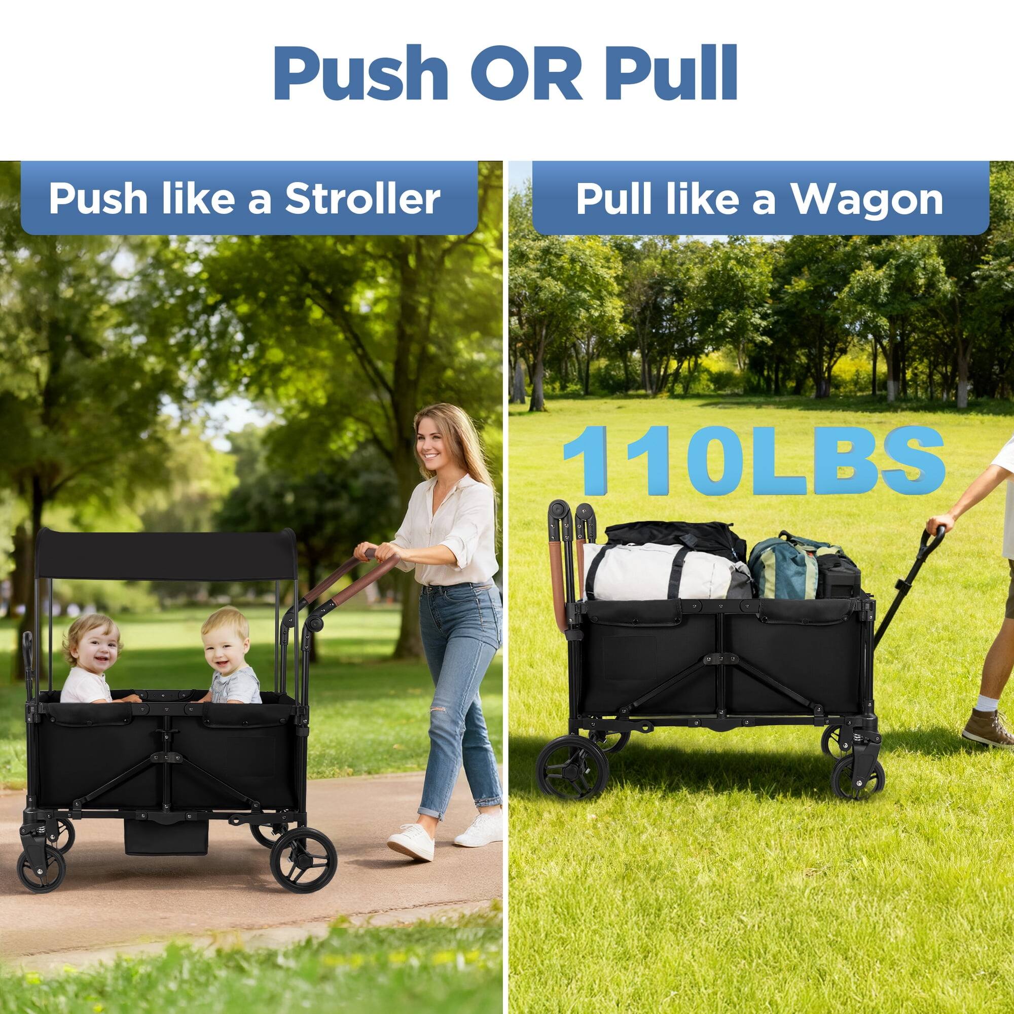 Push OR Pull

Push like a Stroller

Pull like a Wagon

110LBS