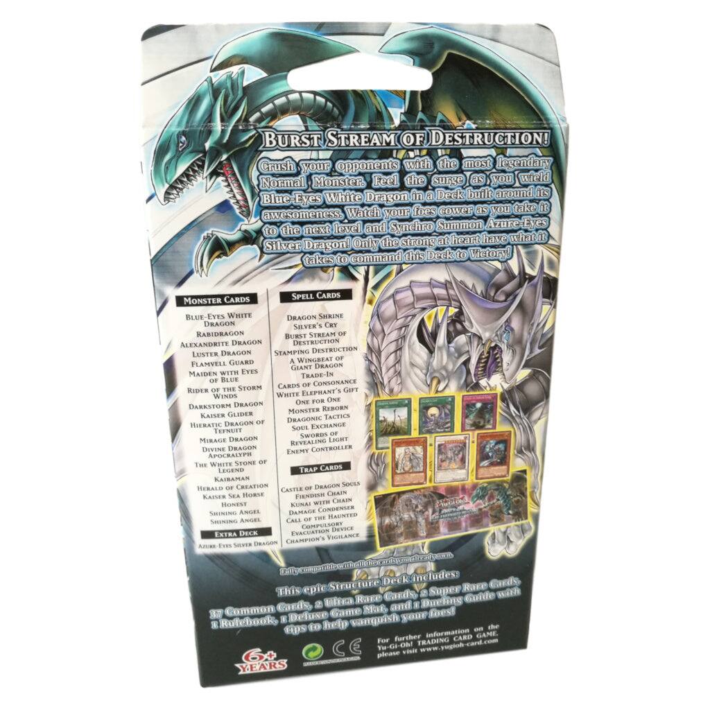 BURST STREAM OF DESTRUCTION! Crush your opponents with the most legendary Normal Monster. Feel the surge as you wield Blue-Eyes White Dragon in a Deck built around its awesomeness. Watch your foes cower as you take it to the next level and Synchro Summon Azure-Eyes Silver Dragon! Only the strong at heart have what it takes to command this Deck to Victory!

MONSTER CARDS
- BLUE-EYES WHITE DRAGON
- ALEXANDRITE DRAGON
- RABIDRAGON
- FLAMVELL GUARD
- MAIDEN WITH EYES
- RIDER OF BLUE
- DARKSTORM DRAGON
- DRAGONIC HIERATIC DRAGON
- MIRAGE DRAGON
- DIVINE DRAGON
- THE WHITE STONE OF LEGEND
- KAIRAMAN
- KAISSER SEA HORSE
- SHINING ANGEL

SPELL CARDS
- DRAGON SHRINE
- SILVER'S CRY
- BURST STREAM OF DESTRUCTION
- A WINGBEAT OF GIANT
- CARDS OF CONSONANCE
- ONE FOR ALL
- DRAGONIC REBORN
- SOUL EXCHANGE
- S