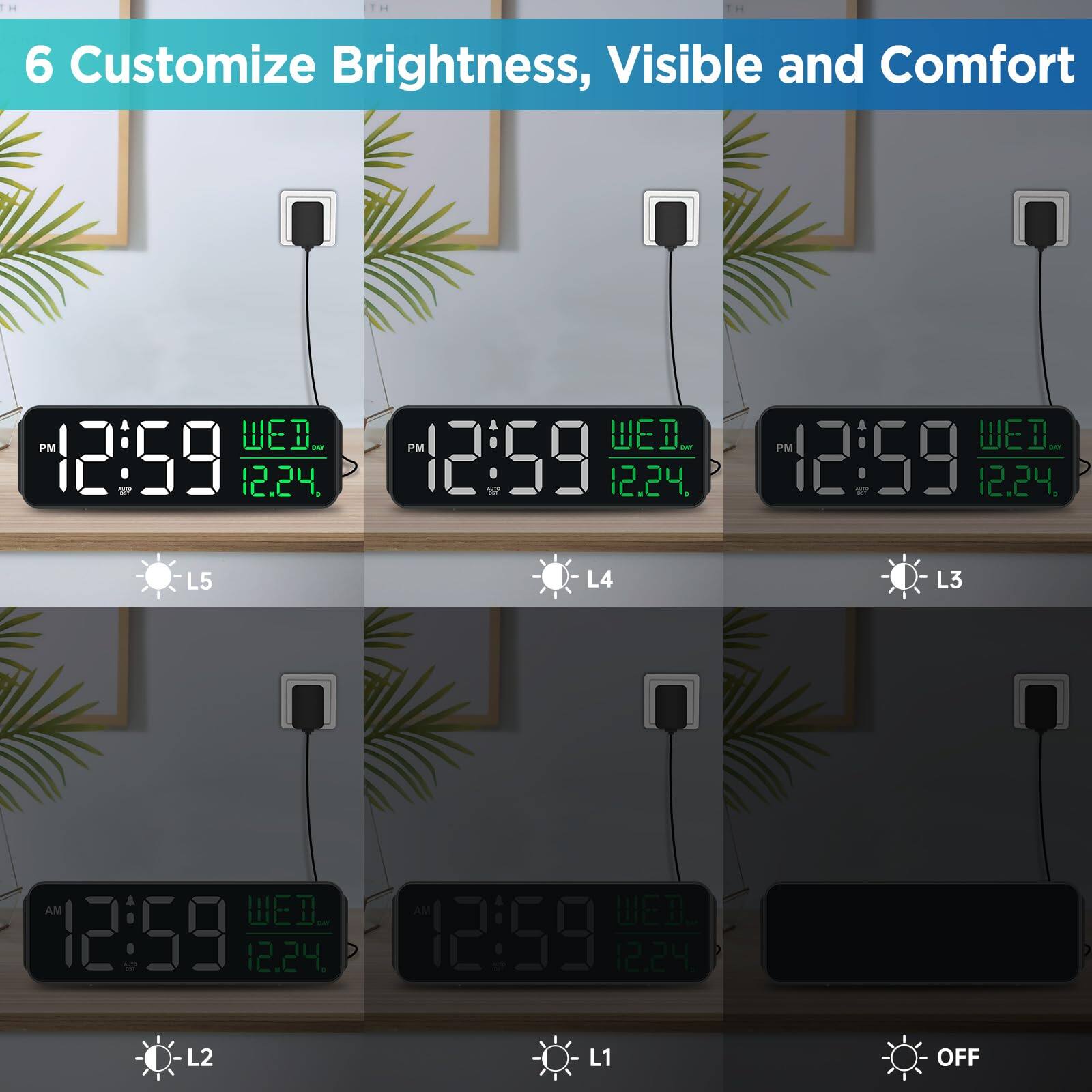 6 Customize Brightness, Visible and Comfort

- PM 12:59 12.24. L5
- PM 12:59 12.24. L4
- PM 12:59 12.24. L3
- AM 12:59 12.24. L2
- AM 12:59 12.24. L1
- OFF