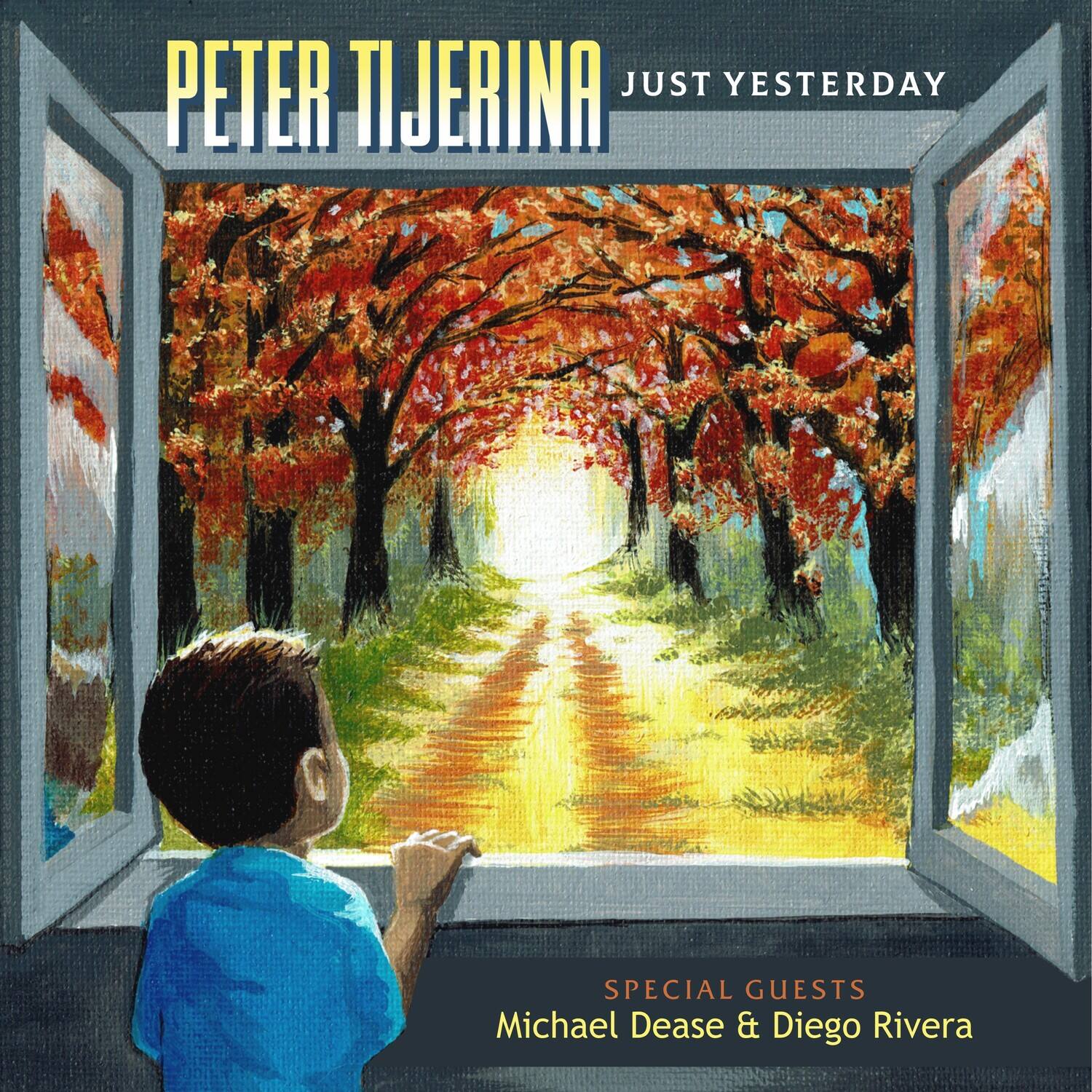 Peter Tijerina - Just Yesterday   - COMPACT DISCS [CD] price history on PriceWatchPro