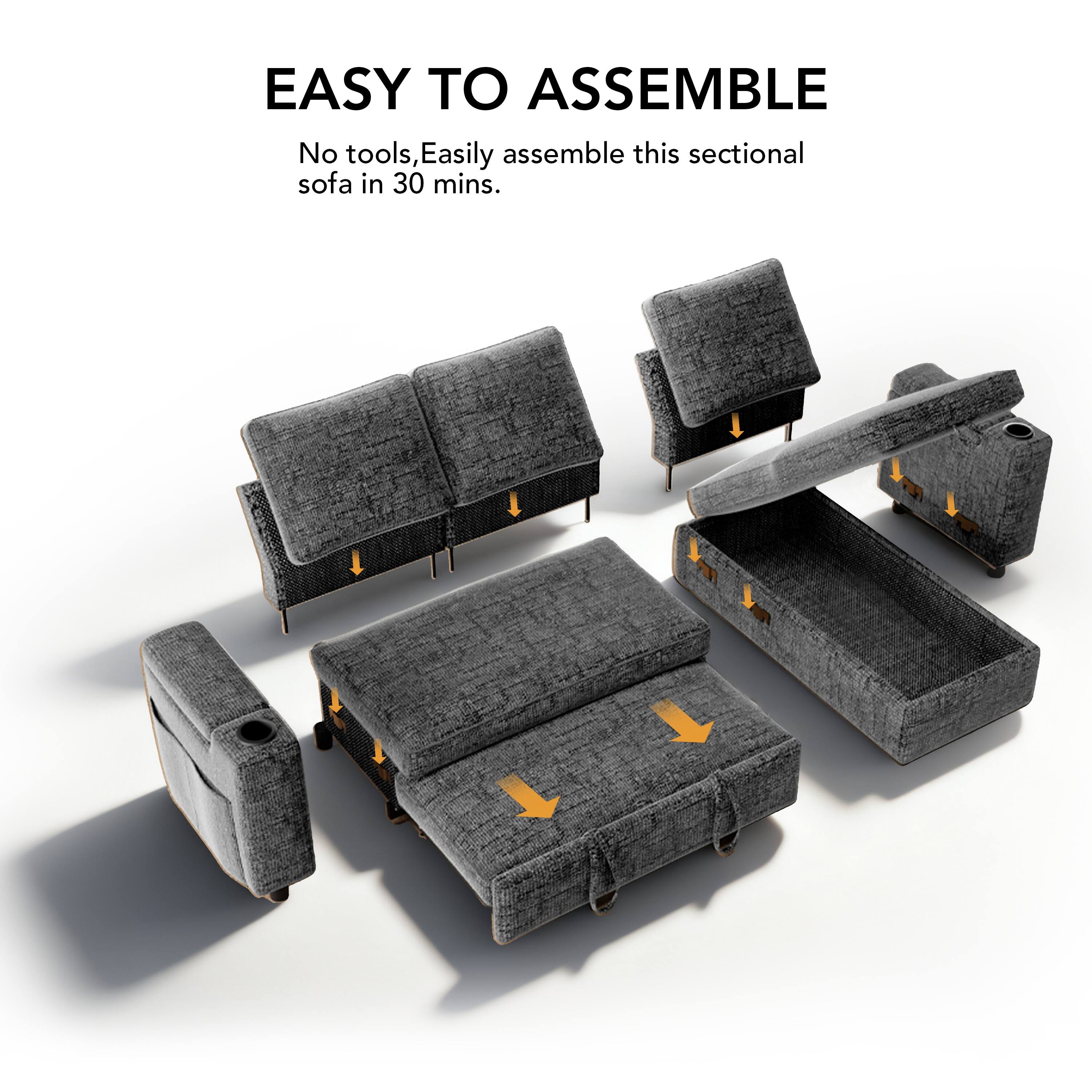 EASY TO ASSEMBLE

No tools, Easily assemble this sectional sofa in 30 mins.