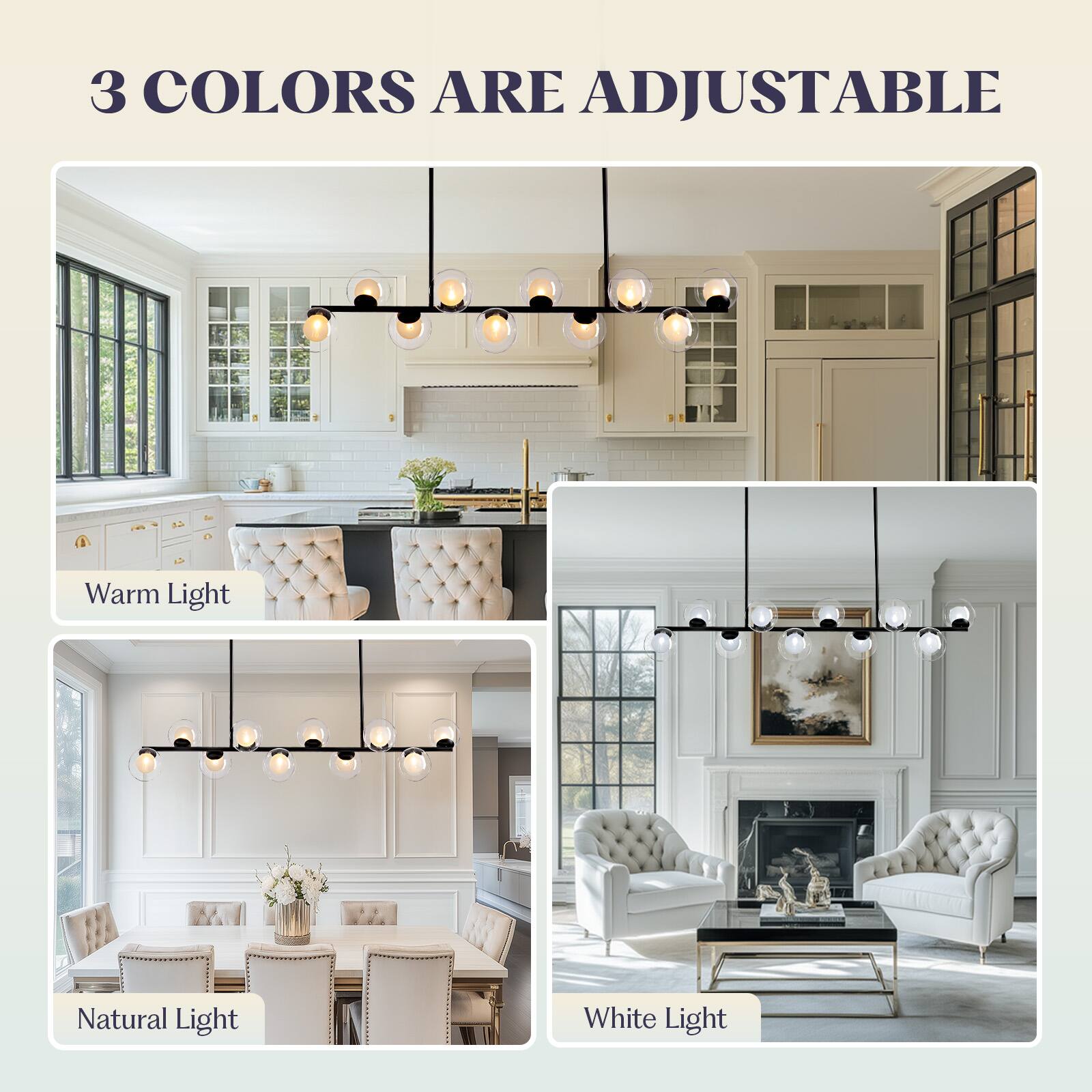 3 COLORS ARE ADJUSTABLE

- Warm Light
- Natural Light
- White Light