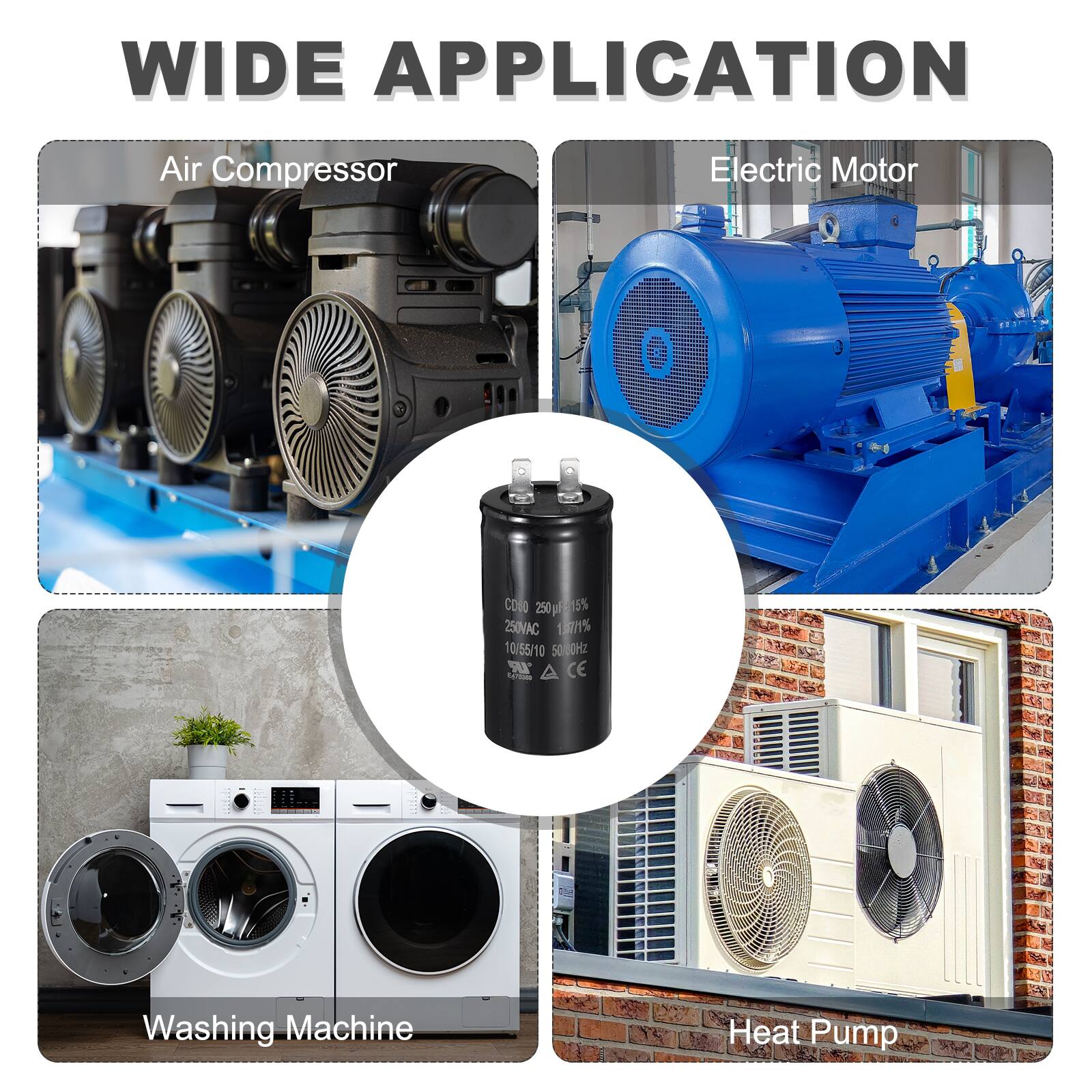 WIDE APPLICATION

Air Compressor  
Electric Motor  
Washing Machine  
Heat Pump  

COO 250p815%  
250AC 18701%  
10/55/10  
50mOHZ  
5 CE