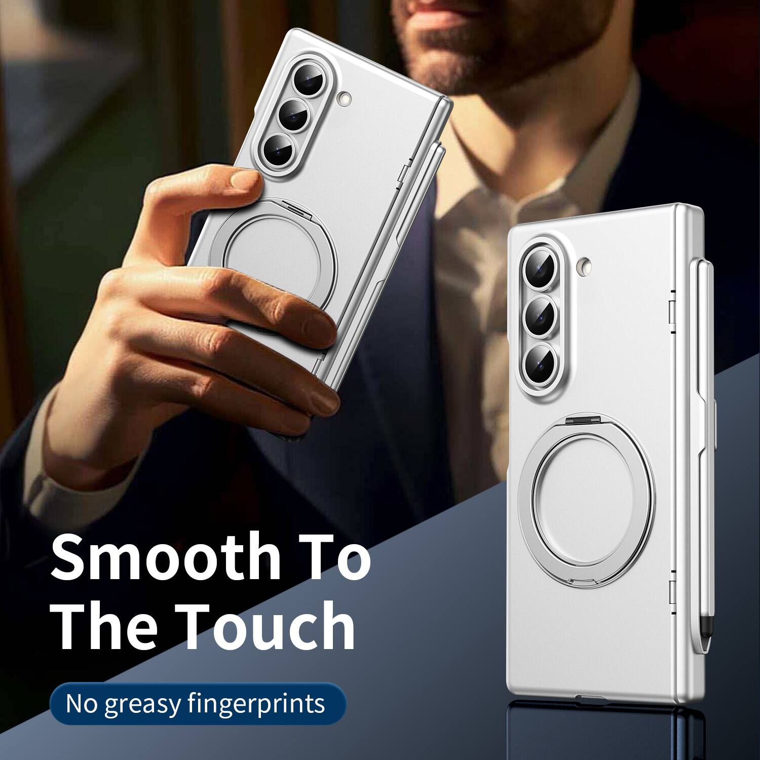 Smooth To The Touch  
No greasy fingerprints