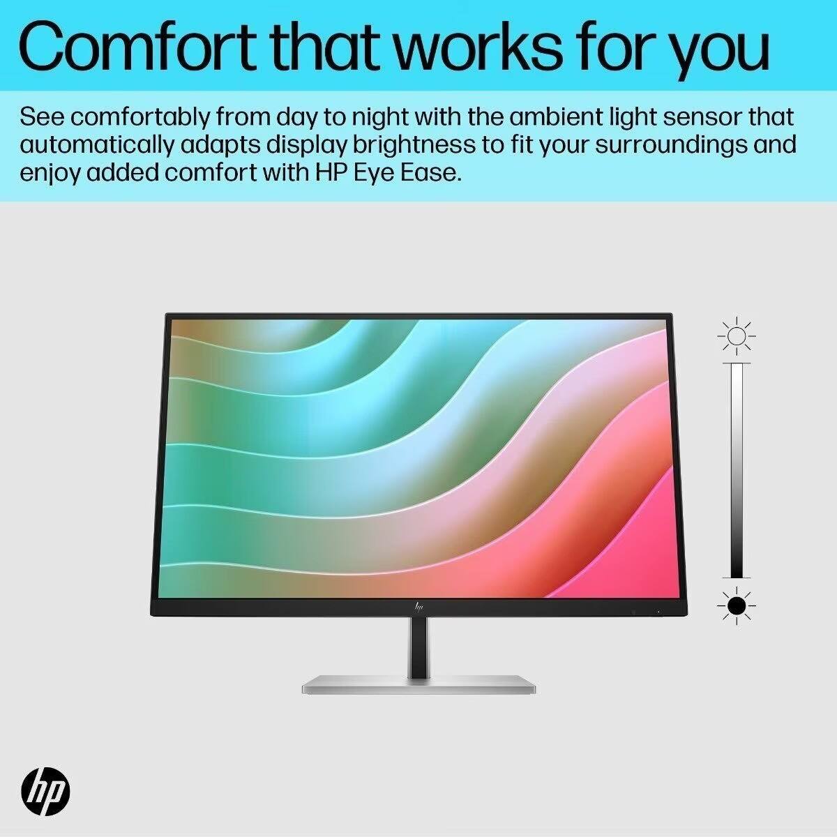 Comfort that works for you

See comfortably from day to night with the ambient light sensor that automatically adapts display brightness to fit your surroundings and enjoy added comfort with HP Eye Ease.
