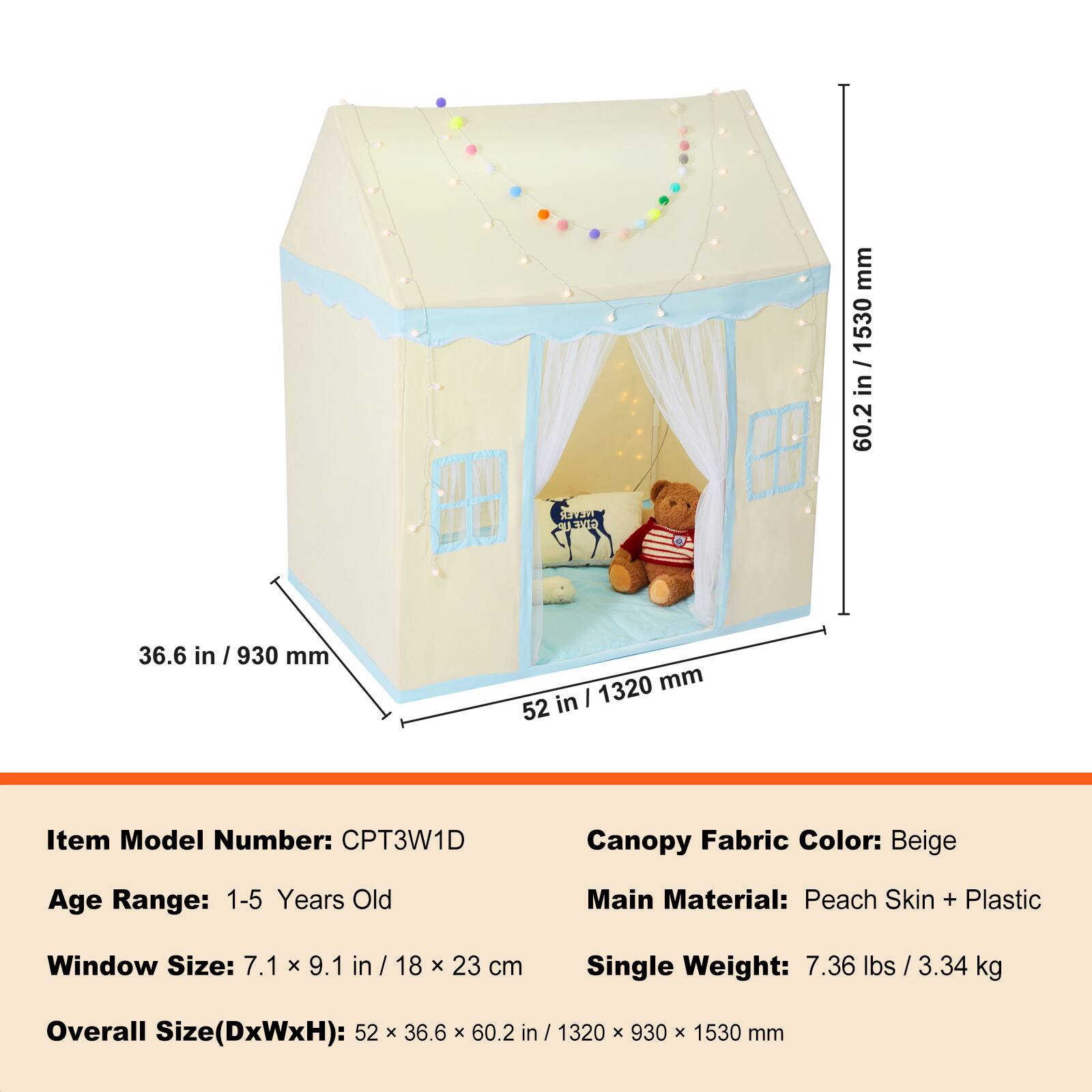 WETER 9102 mm 1530 I 60.2 60.2 in / 1530 in 36.6 in I 930 mm 1320 mm in I 52 Item Model Number: CPT3W1D Canopy Fabric Color: Beige Age Range: 1-5 Years Old Main Material: Peach Skin + Plastic Window Size: 7.1 x 9.1 in / 18 in x 23 cm Single Weight: 7.36 lbs 3.34 kg Overall Size(DxWxH): 52 x 36.6 x 60.2 in / 1320 x 930 x 1530 mm