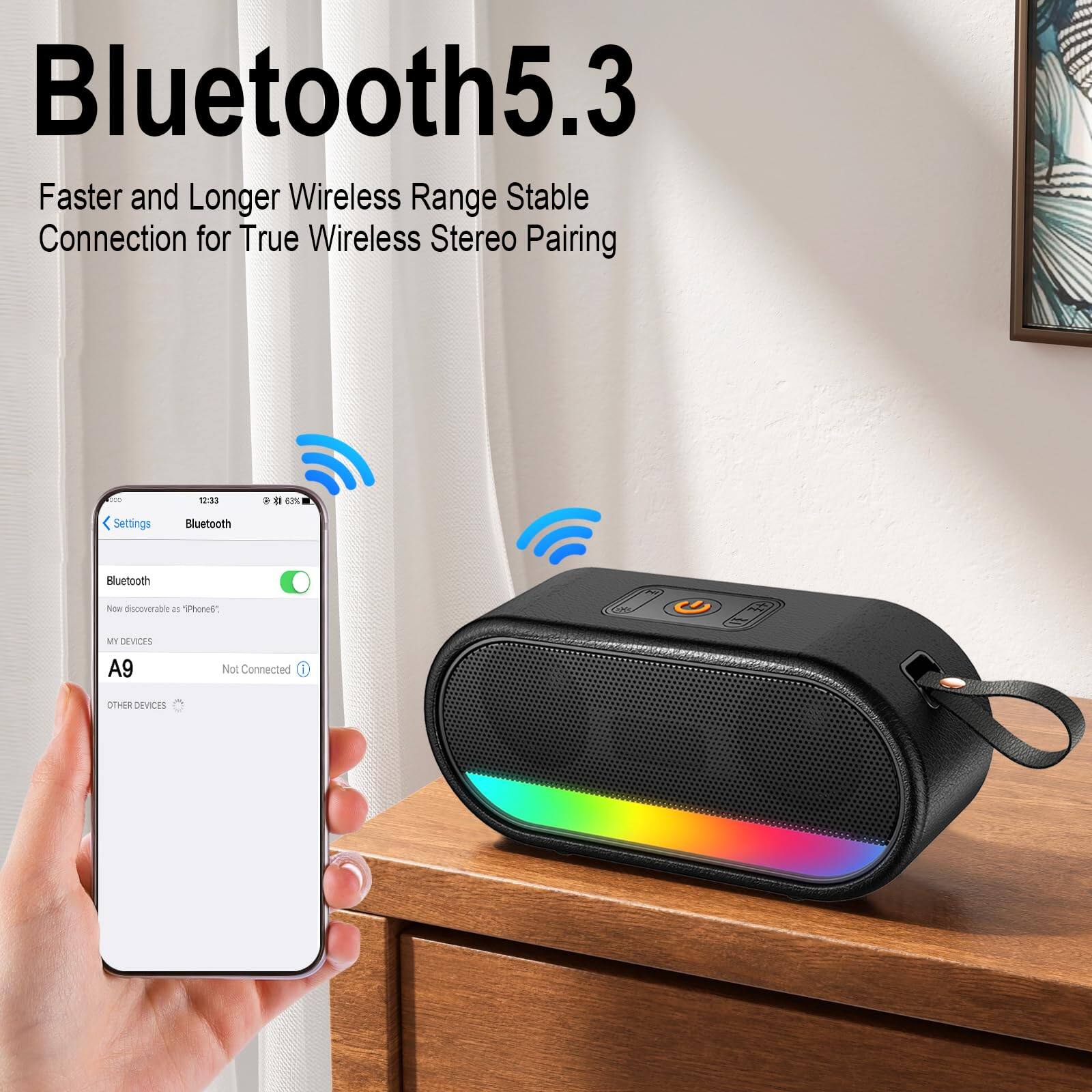 Bluetooth5.3  
Faster and Longer Wireless Range Stable Connection for True Wireless Stereo Pairing  

Bluetooth  
Now discoverable as "Phone6"  
MY DEVICES  
A9  
Not Connected  

OTHER DEVICES