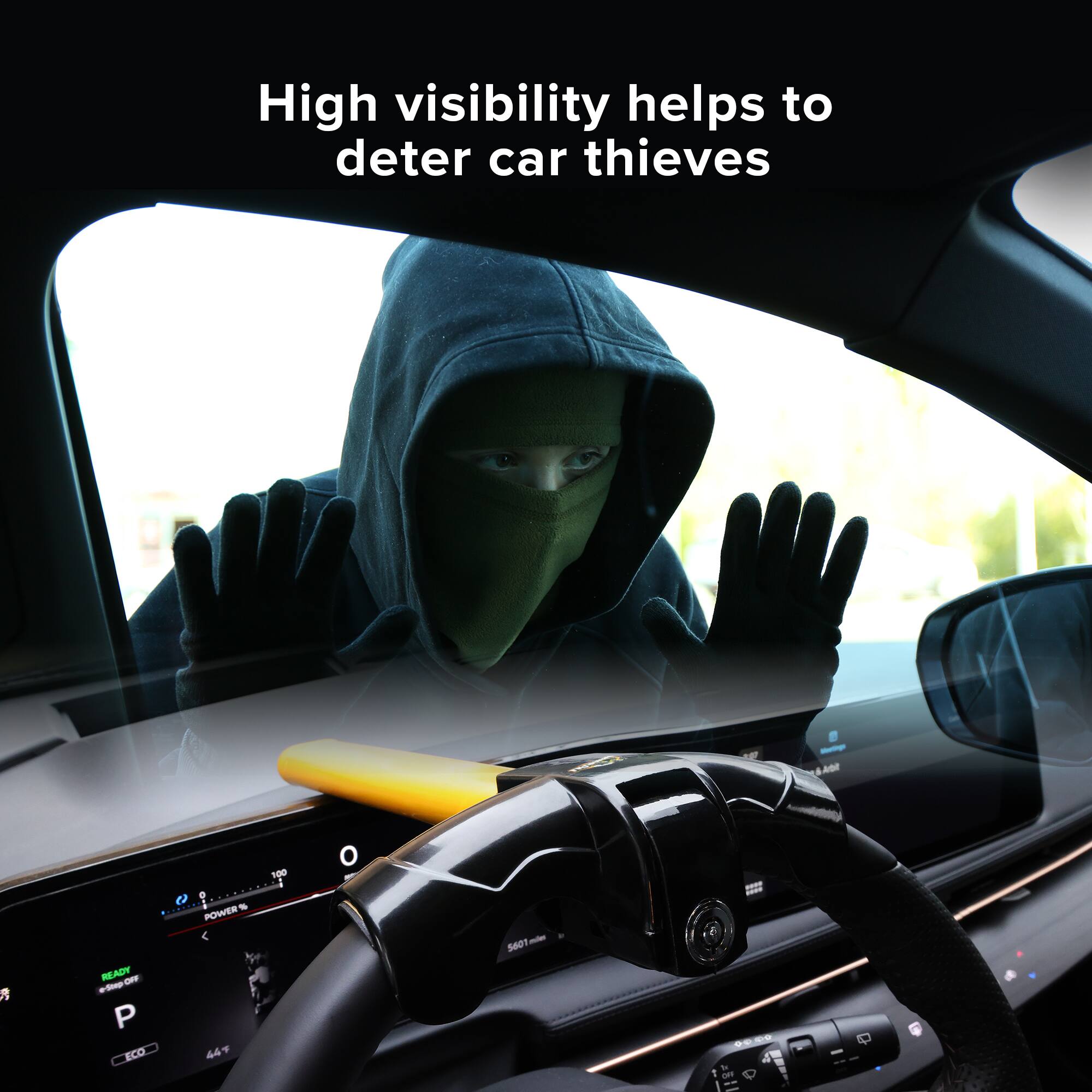 High visibility helps to deter car thieves