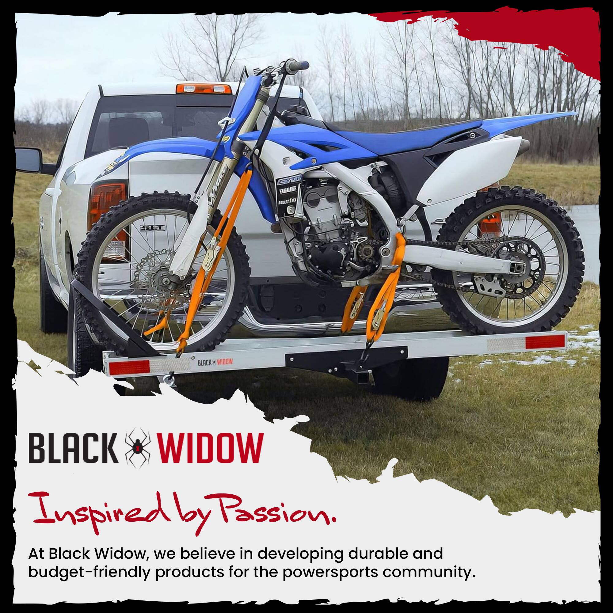 BLACK WIDOW  
Inspired by Passion.  
At Black Widow, we believe in developing durable and budget-friendly products for the powersports community.