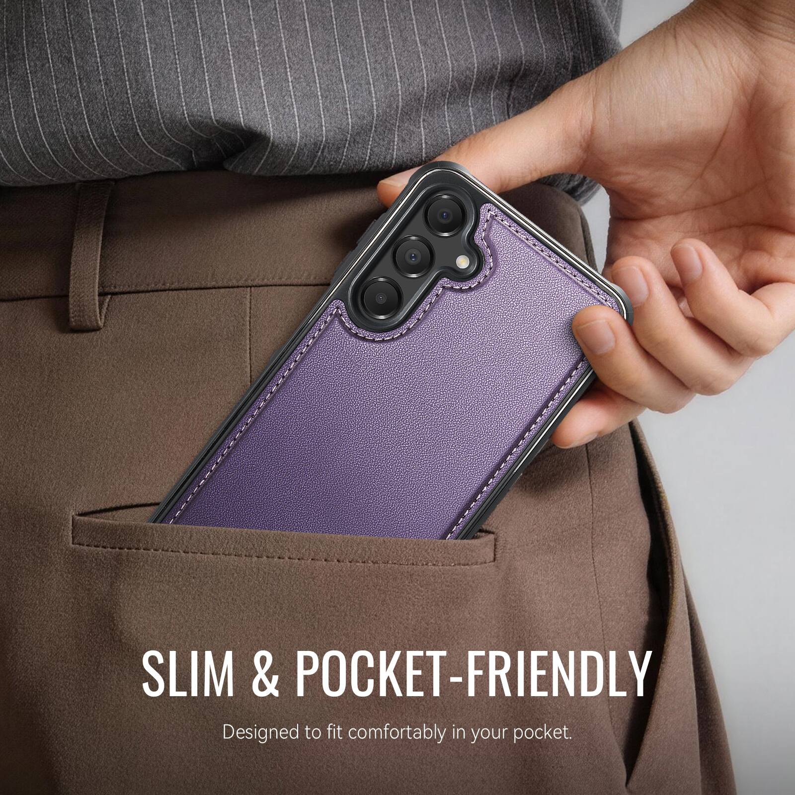 SLIM & POCKET-FRIENDLY  
Designed to fit comfortably in your pocket.