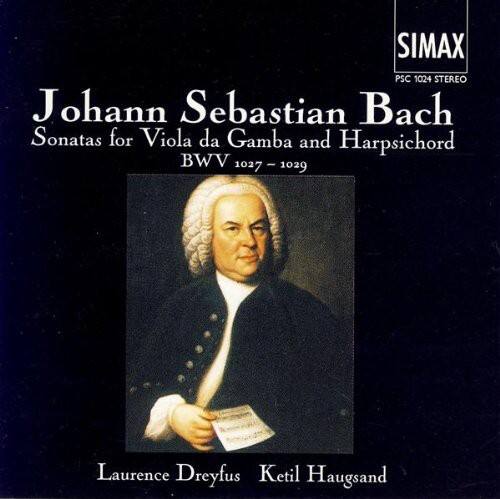 Johann Sebastian Bach  
Sonatas for Viola da Gamba and Harpsichord  
BWV 1027 - 1028 - 1029  

Laurence Dreyfus  
Ketil Haugsand  

SIMAX  
PSC 1024 STEREO