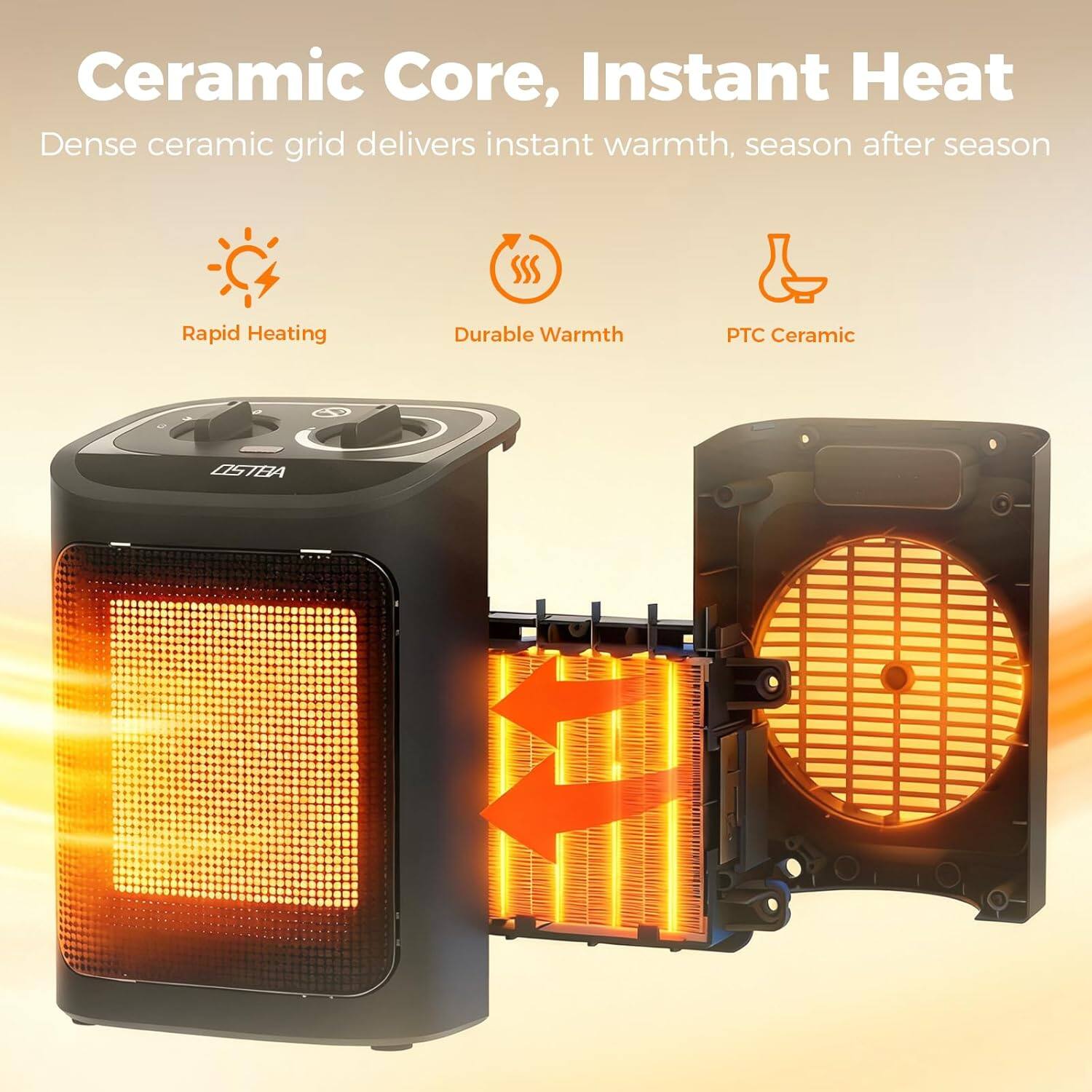 Ceramic Core, Instant Heat  
Dense ceramic grid delivers instant warmth, season after season  

- Rapid Heating  
- Durable Warmth  
- PTC Ceramic