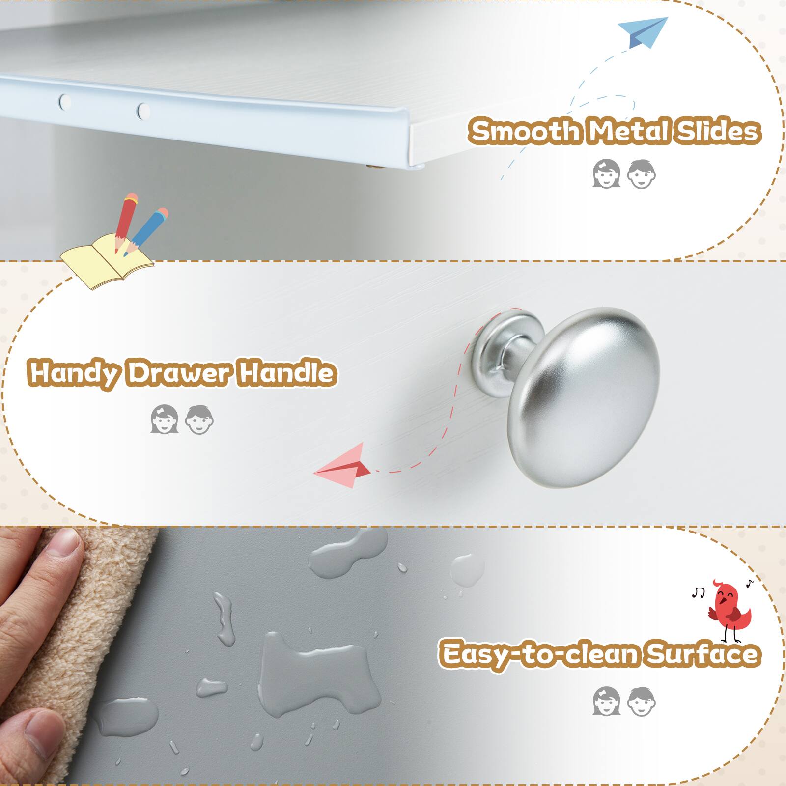 Smooth Metal Slides  
Handy Drawer Handle  
Easy-to-clean Surface