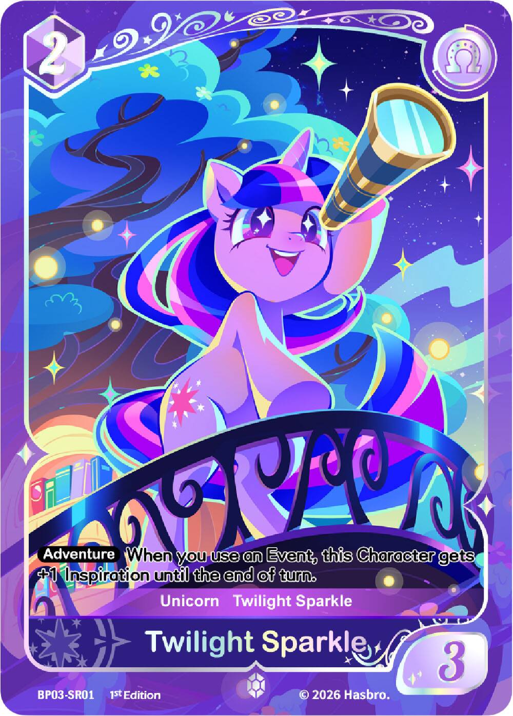 Adventure  
When you use an Event, this Character gets +1 Inspiration until the end of turn.  
Unicorn Twilight Sparkle  
Twilight Sparkle  
3  
BP03-SR01 1st Edition  
© 2026 Hasbro.