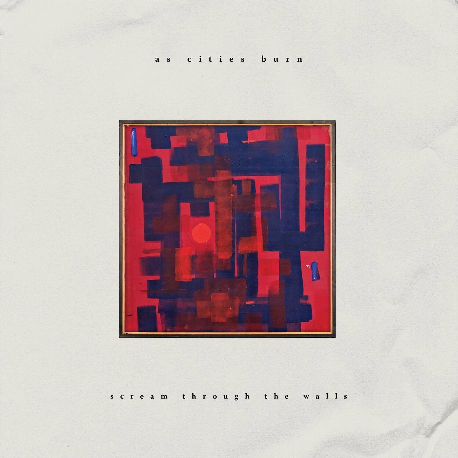 as cities burn

scream through the walls