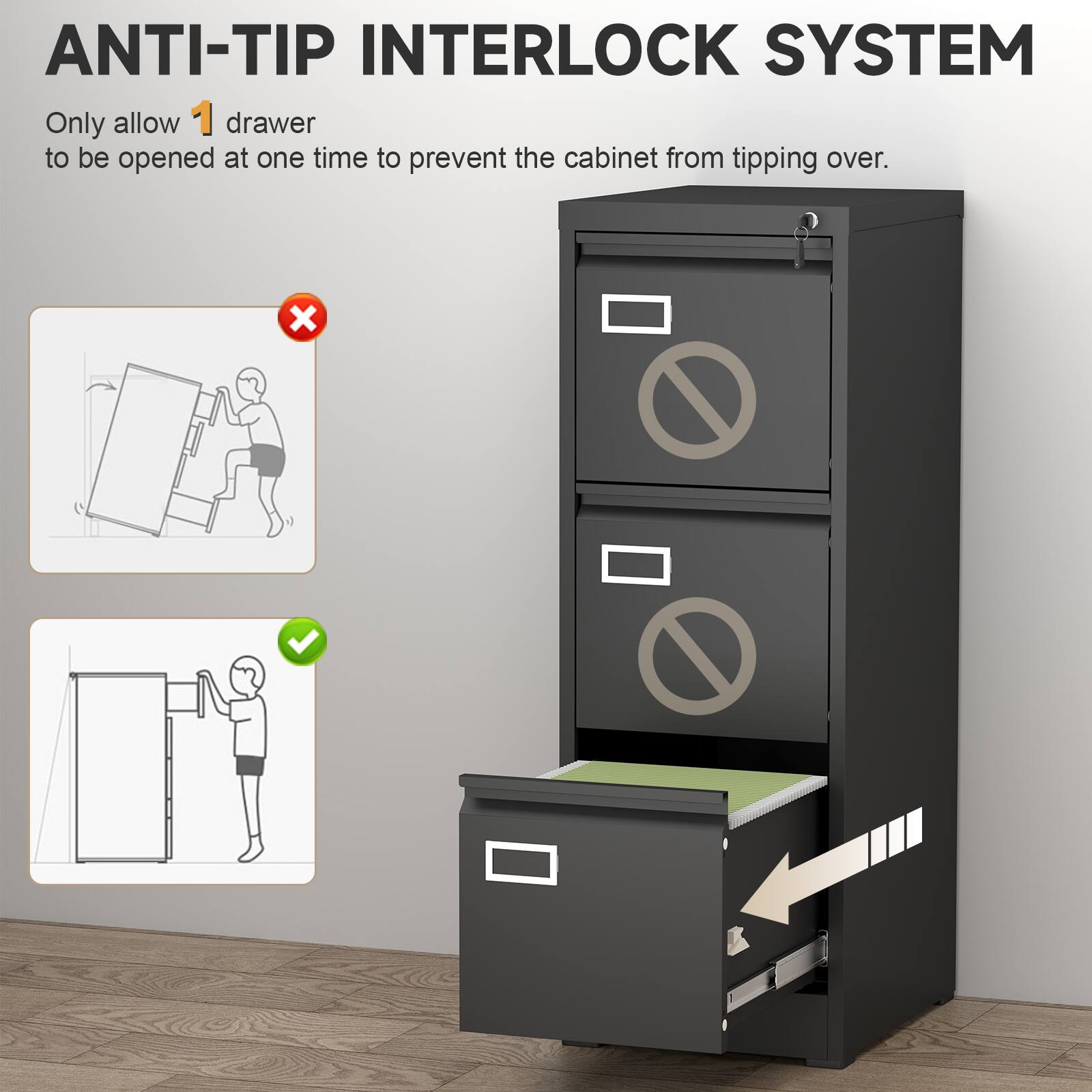 ANTI-TIP INTERLOCK SYSTEM

Only allow 1 drawer to be opened at one time to prevent the cabinet from tipping over.