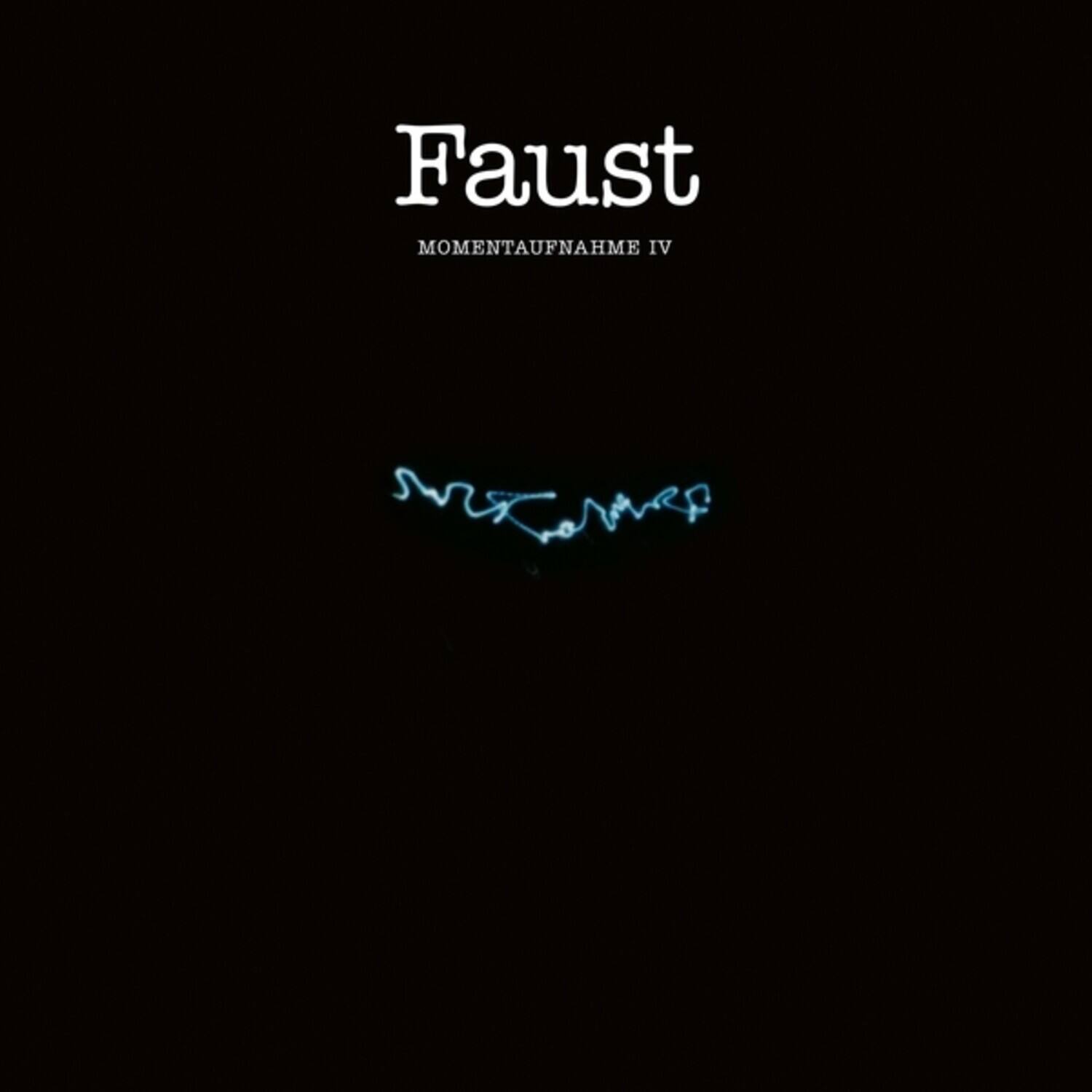 Faust  
MOMENTAUFNAHME IV