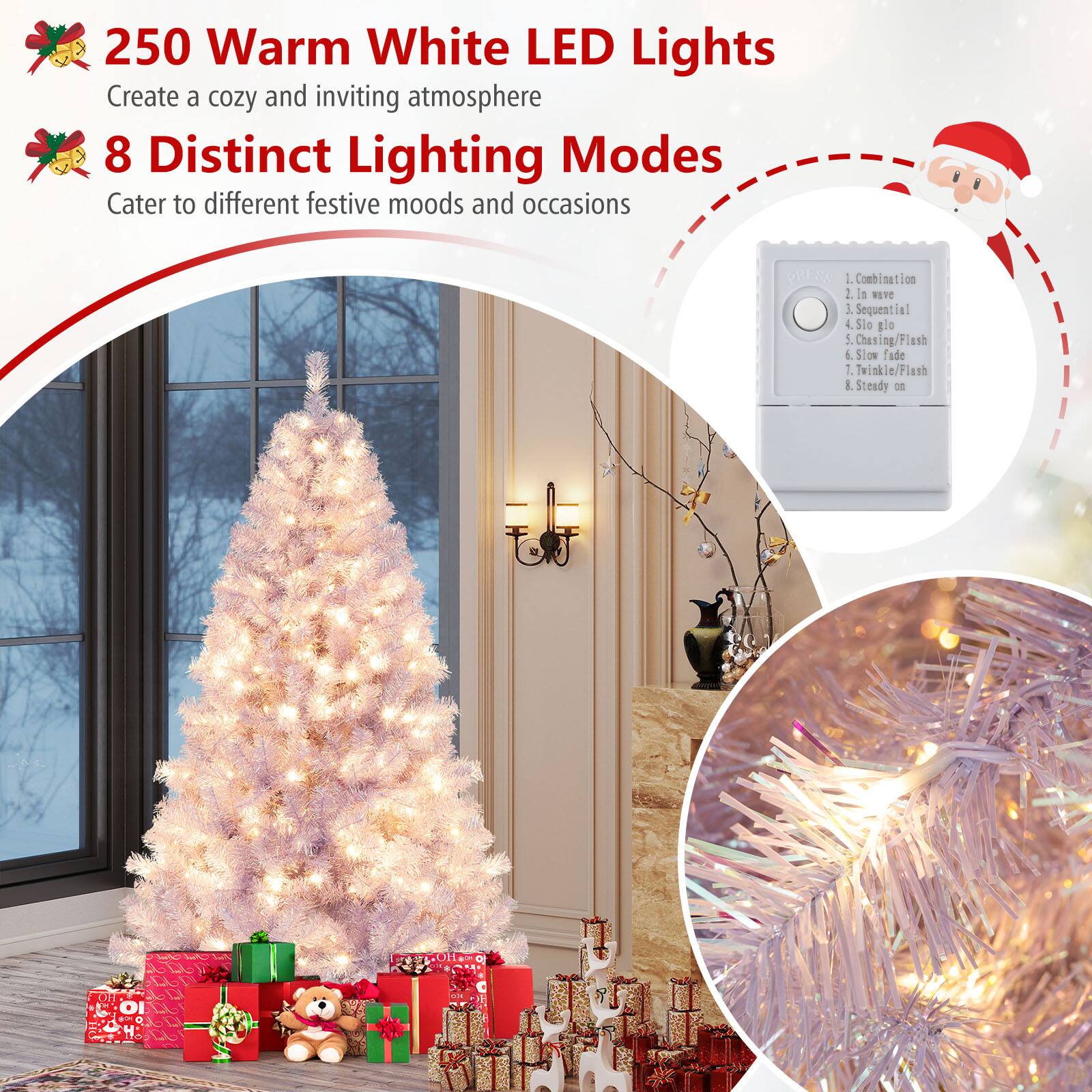 250 Warm White LED Lights  
Create a cozy and inviting atmosphere  

8 Distinct Lighting Modes  
Cater to different festive moods and occasions  

1. Combination  
2. In Wave  
3. Sequential  
4. Slow Glow/Flash  
5. Slow Fade  
6. Twinkle/Flash  
7. Steady On