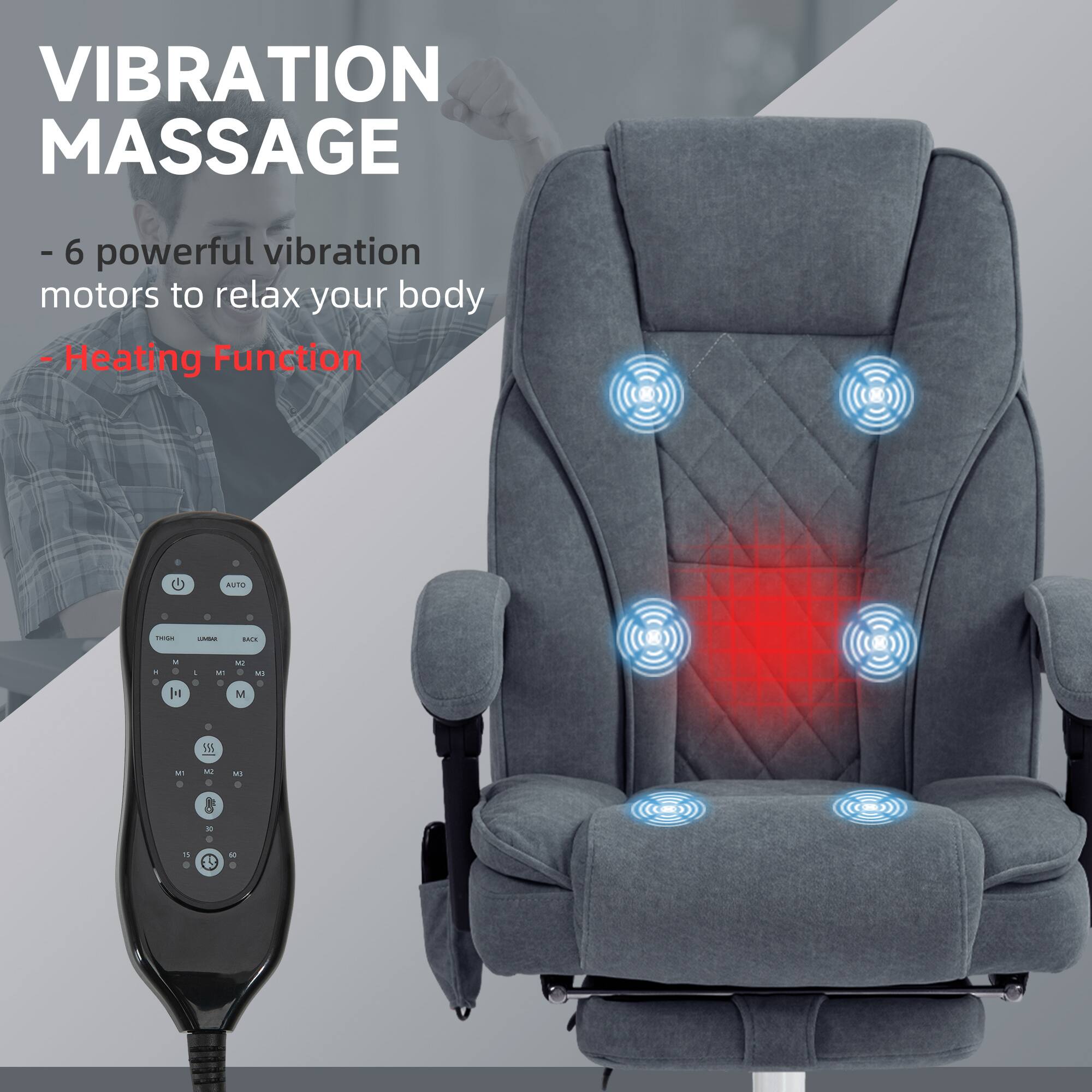 VIBRATION MASSAGE
- 6 powerful vibration motors to relax your body
- Heating Function