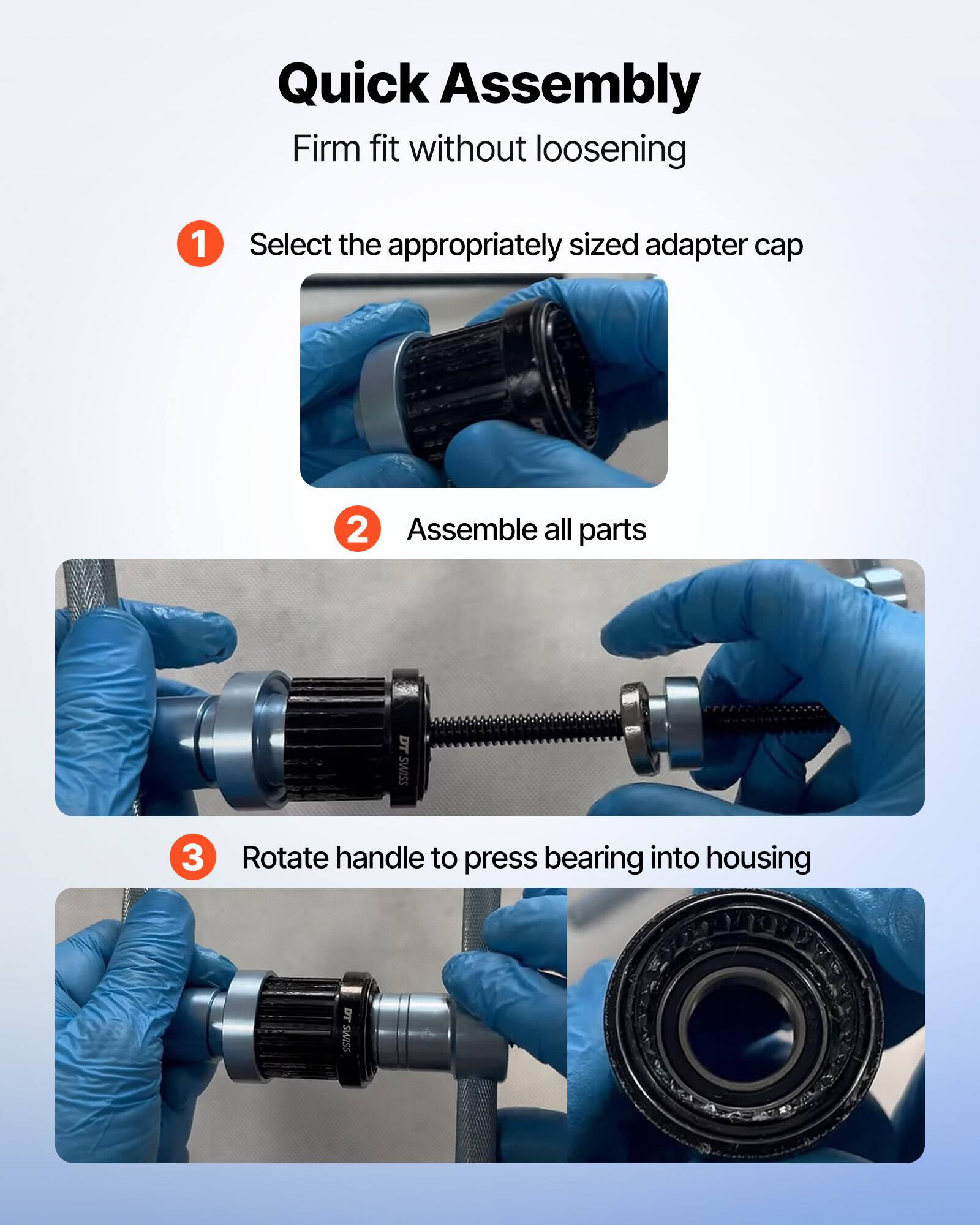 Quick Assembly  
Firm fit without loosening

1. Select the appropriately sized adapter cap
2. Assemble all parts
3. Rotate handle to press bearing into housing