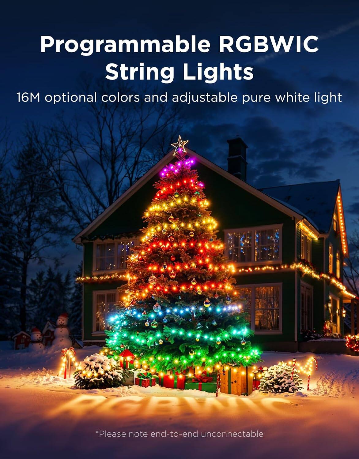 Programmable RGBWIC String Lights  
16M optional colors and adjustable pure white light  
*Please note end-to-end unconnectable