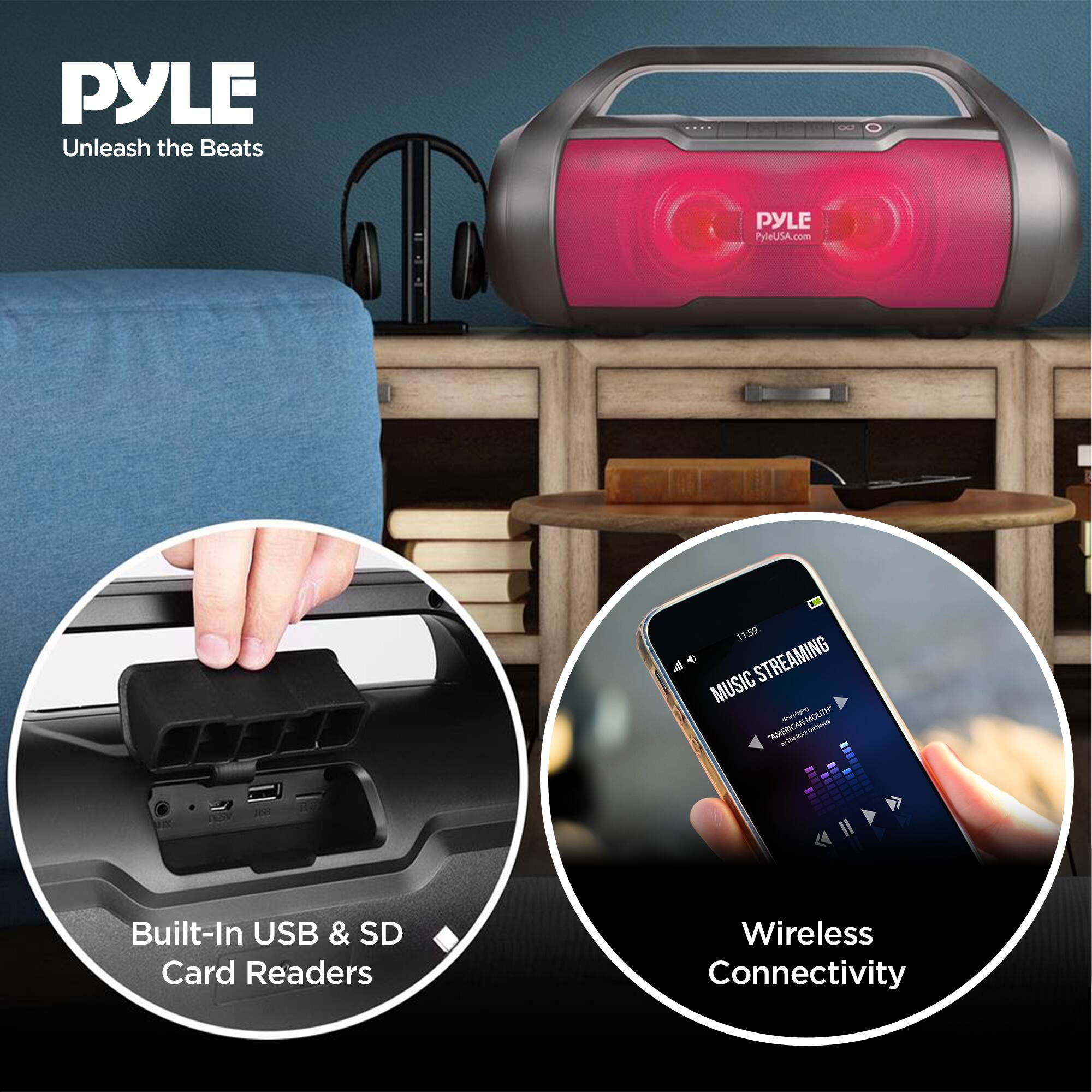 PYLE  
Unleash the Beats  
PyleUSA.com  

11:59  

STREAMING MUSIC - SOUTH AMERICAN MOUTH - an /e AMERICAN wita  

Built-In USB & SD Card Readers  
Wireless Connectivity
