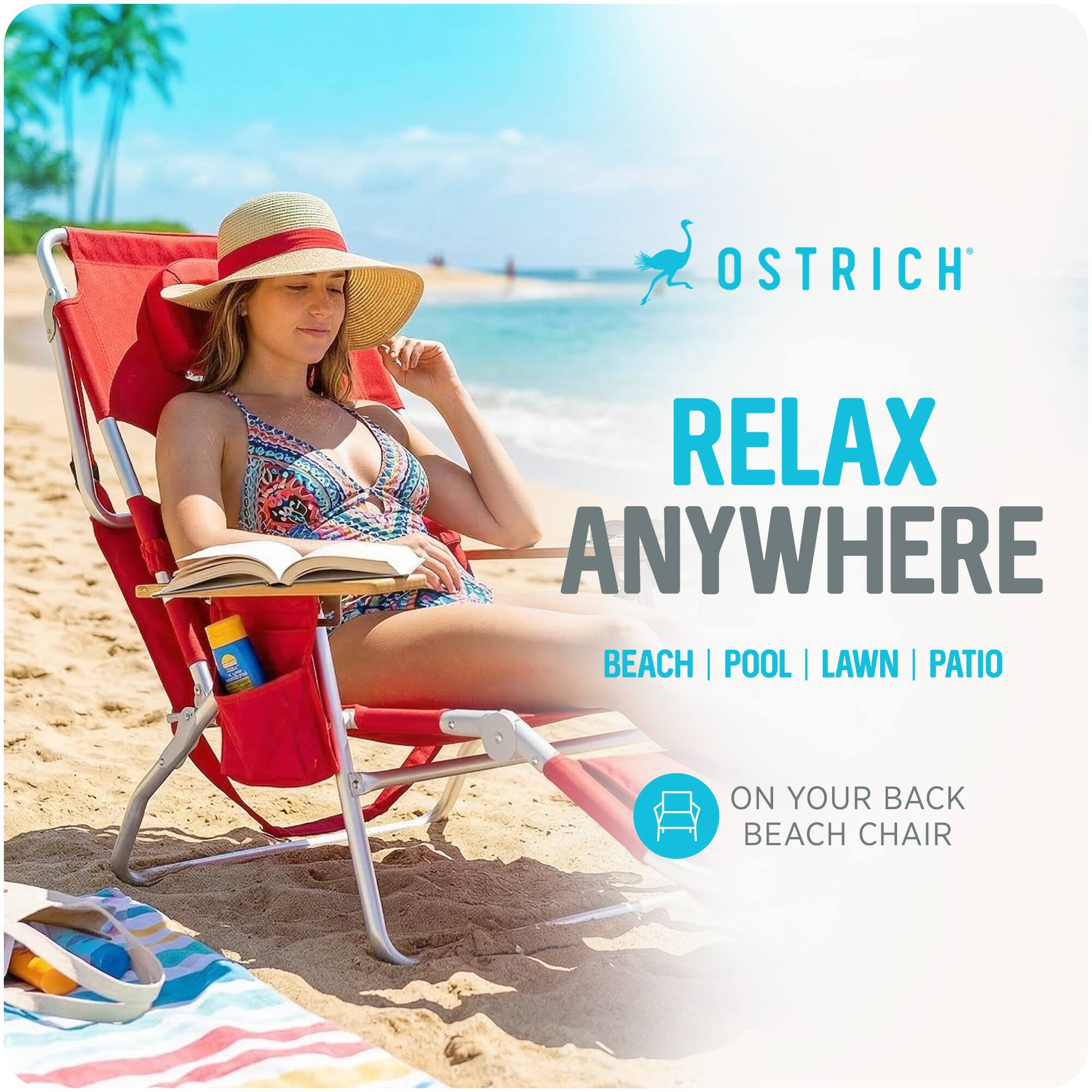 OSTRICH  
RELAX ANYWHERE  
BEACH | POOL | LAWN | PATIO  
ON YOUR BACK BEACH CHAIR