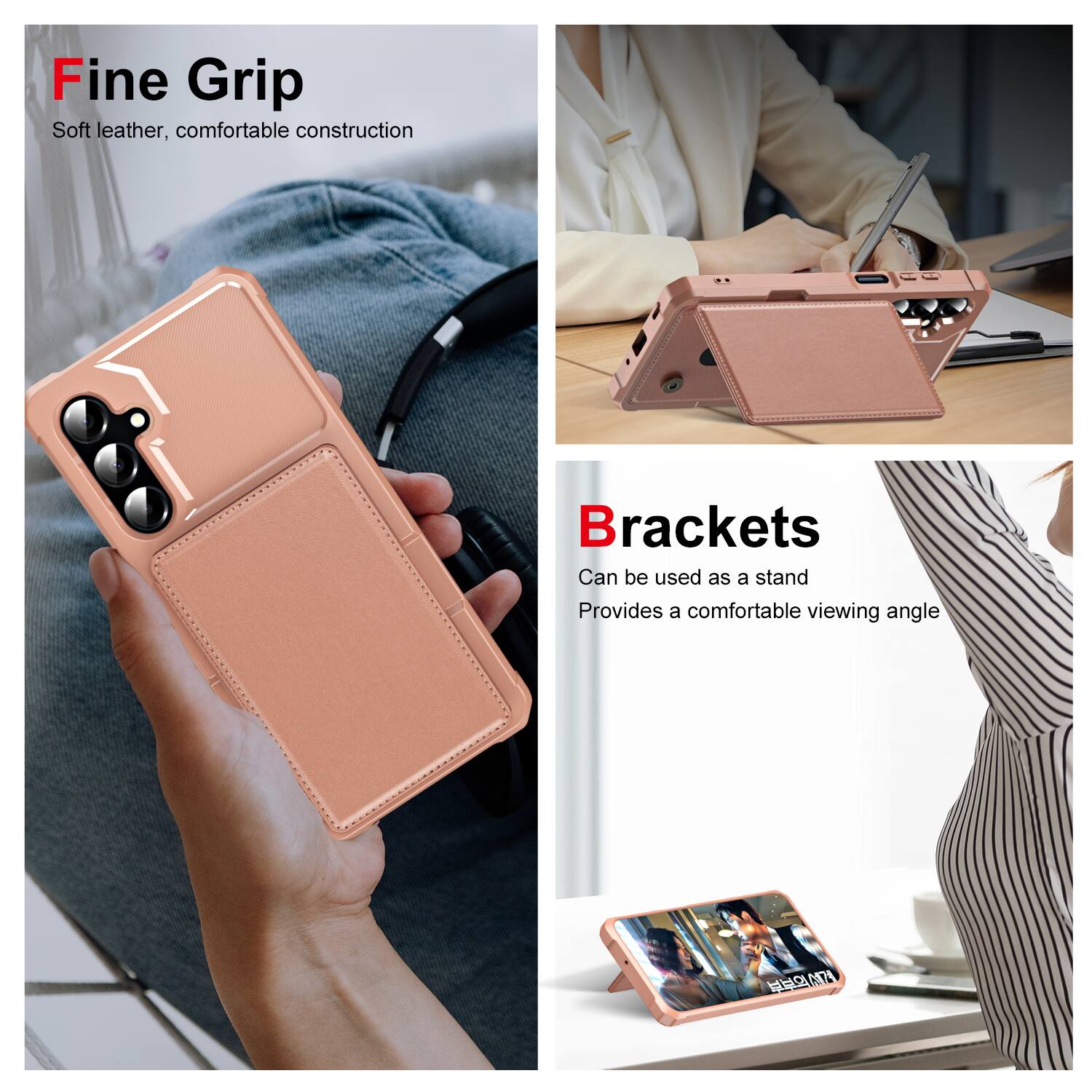 Fine Grip  
Soft leather, comfortable construction

Brackets  
Can be used as a stand  
Provides a comfortable viewing angle