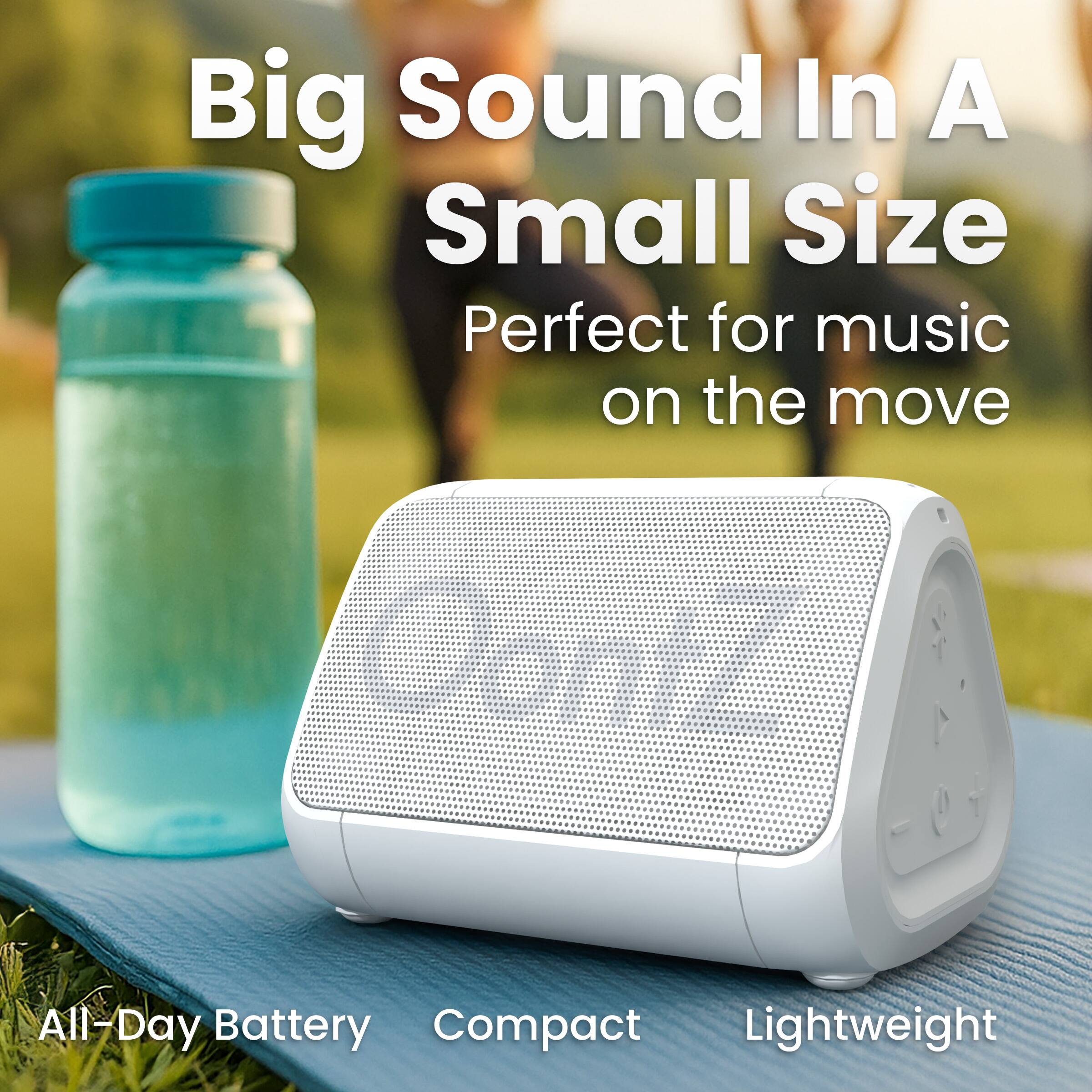 Big Sound In A Small Size  
Perfect for music on the move  

All-Day Battery  
Compact  
Lightweight