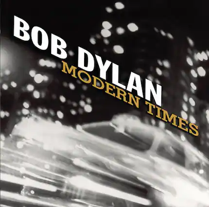 BOB DYLAN
MODERN TIMES