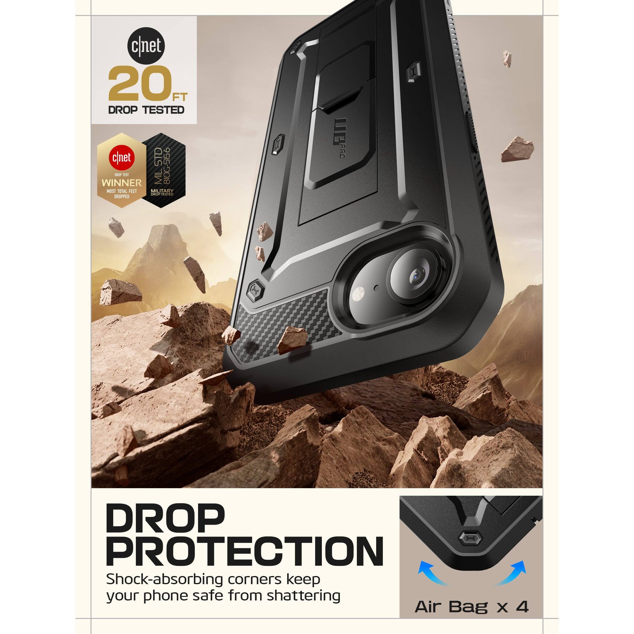 cnet  
20 FT DROP TESTED  

cnet  
WINNER  
MOST TOTAL FEET  

DROP PROTECTION  
Shock-absorbing corners keep your phone safe from shattering  

Air Bag x 4