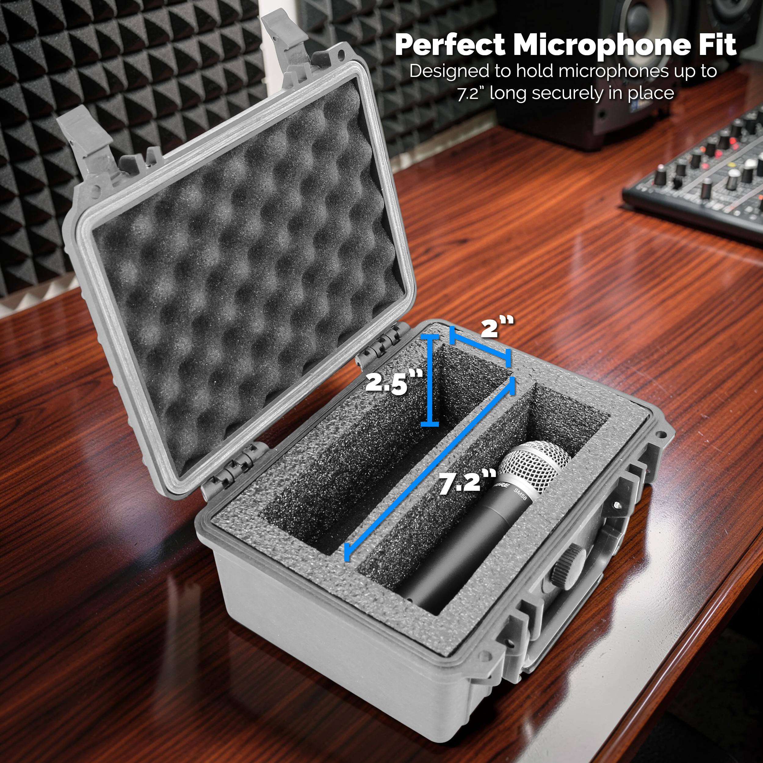 Perfect Microphone Fit  
Designed to hold microphones up to 7.2" long securely in place  
2.5"  
2"  
7.2"