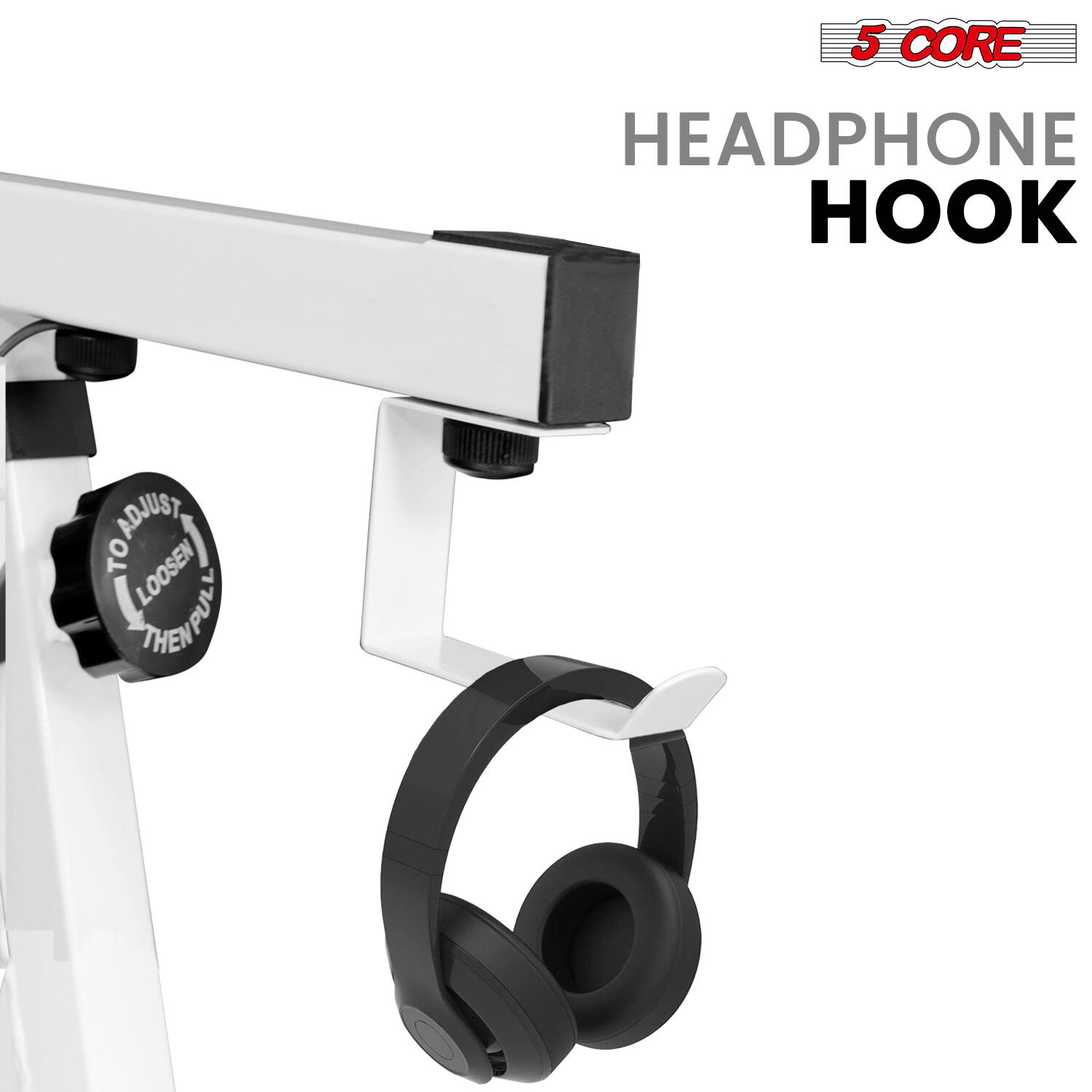 5 CORE HEADPHONE HOOK

TO ADJUST: LOOSEN THEN PULL