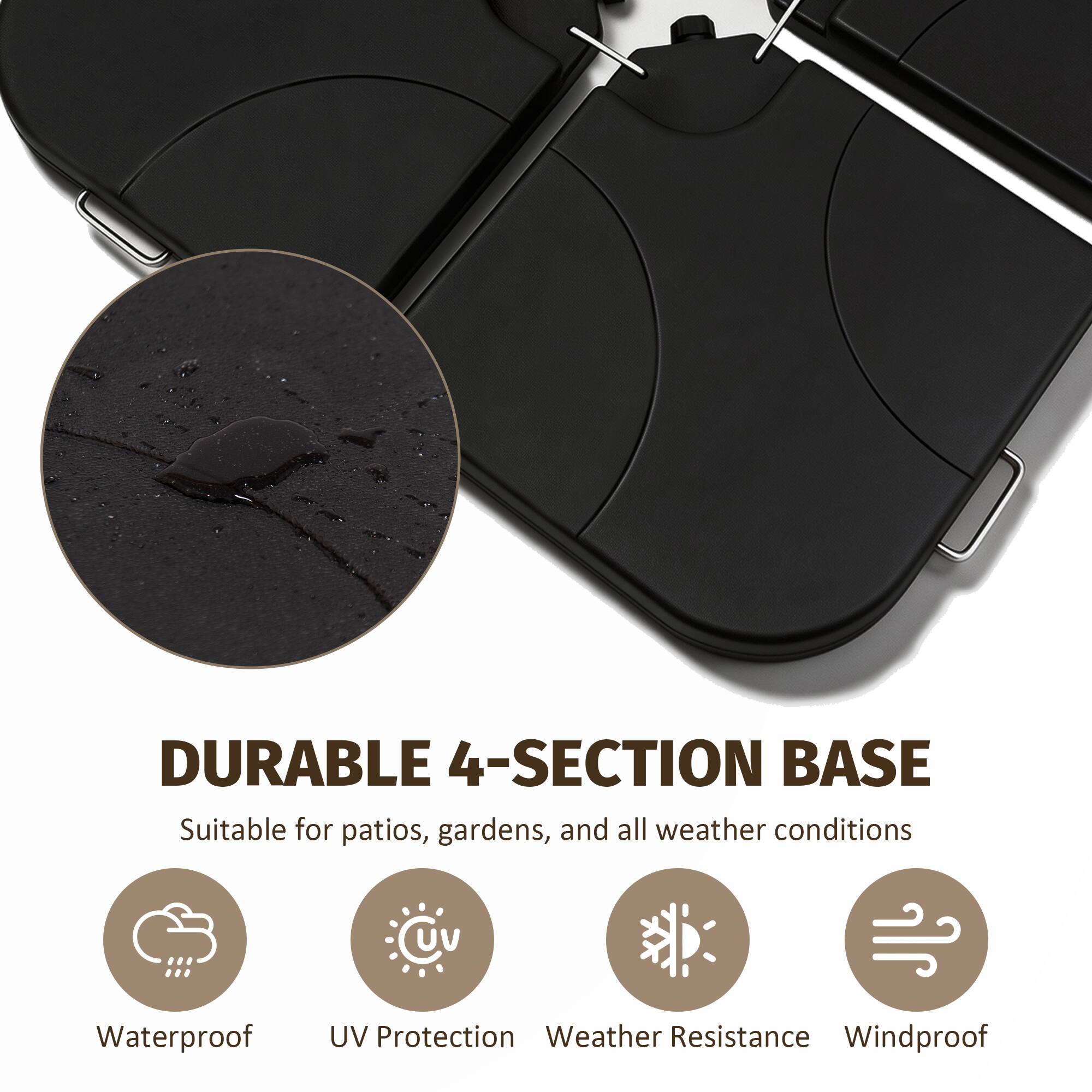 DURABLE 4-SECTION BASE  
Suitable for patios, gardens, and all weather conditions  

- Waterproof  
- UV Protection  
- Weather Resistance  
- Windproof